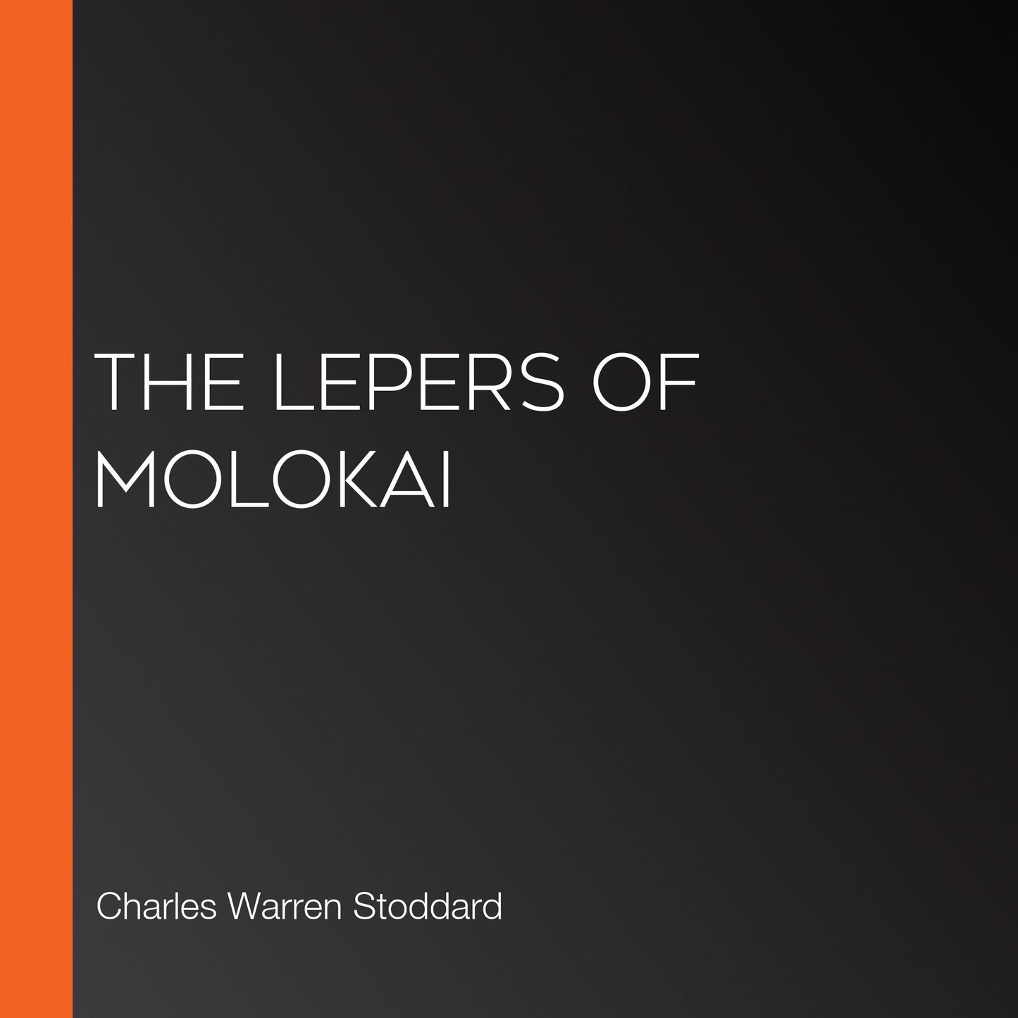 The Lepers of Molokai