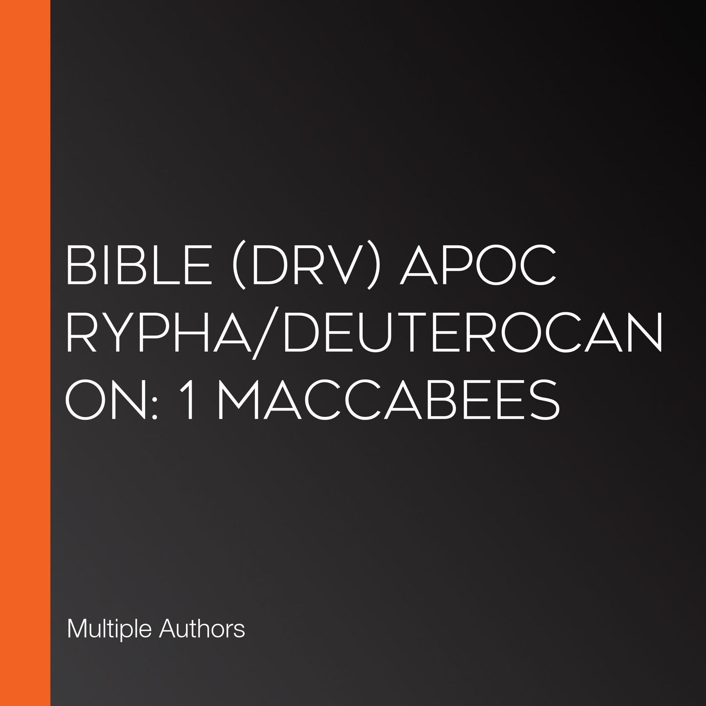 Bible (DRV) Apocrypha/Deuterocanon: 1 Maccabees