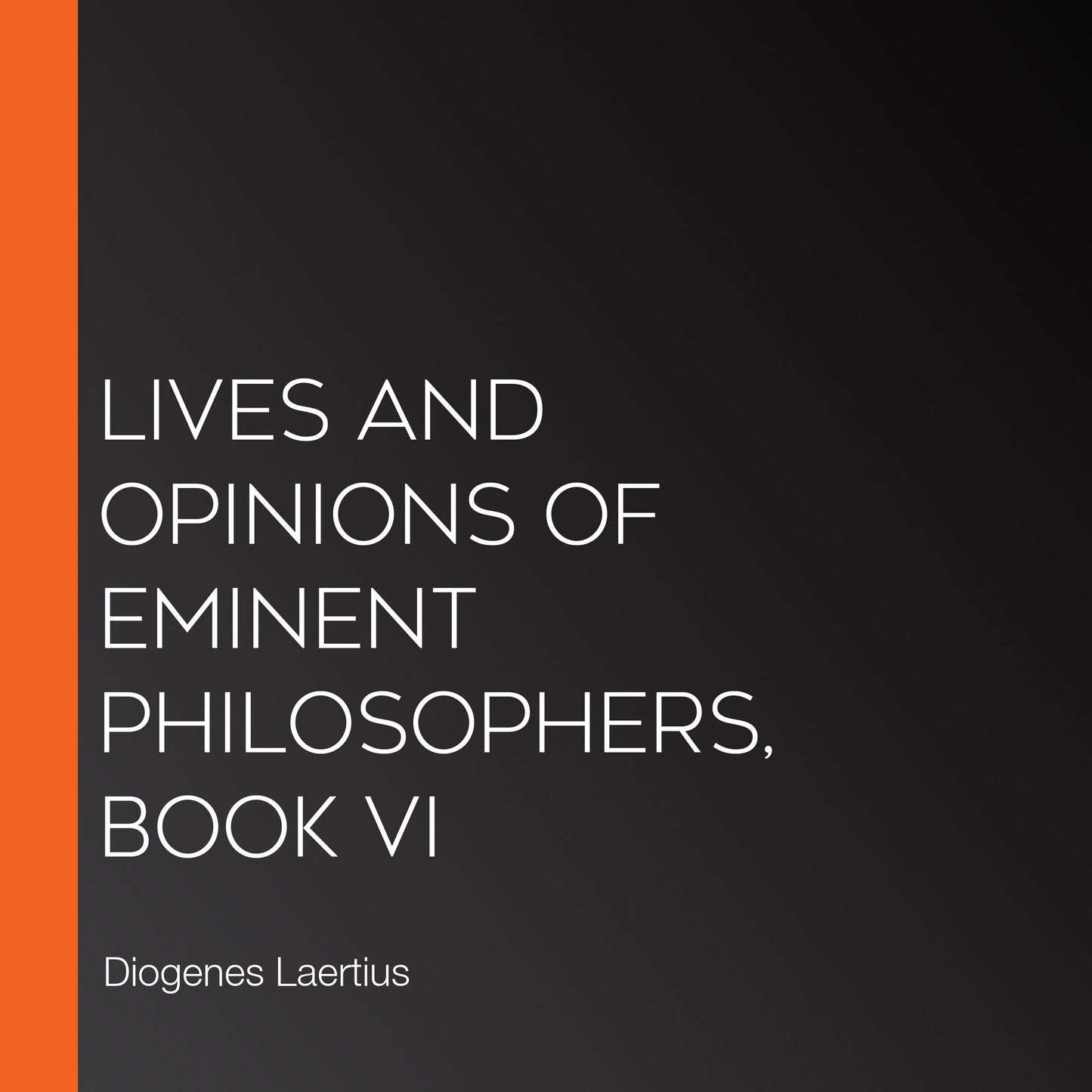 Lives and Opinions of Eminent Philosophers, Book VI