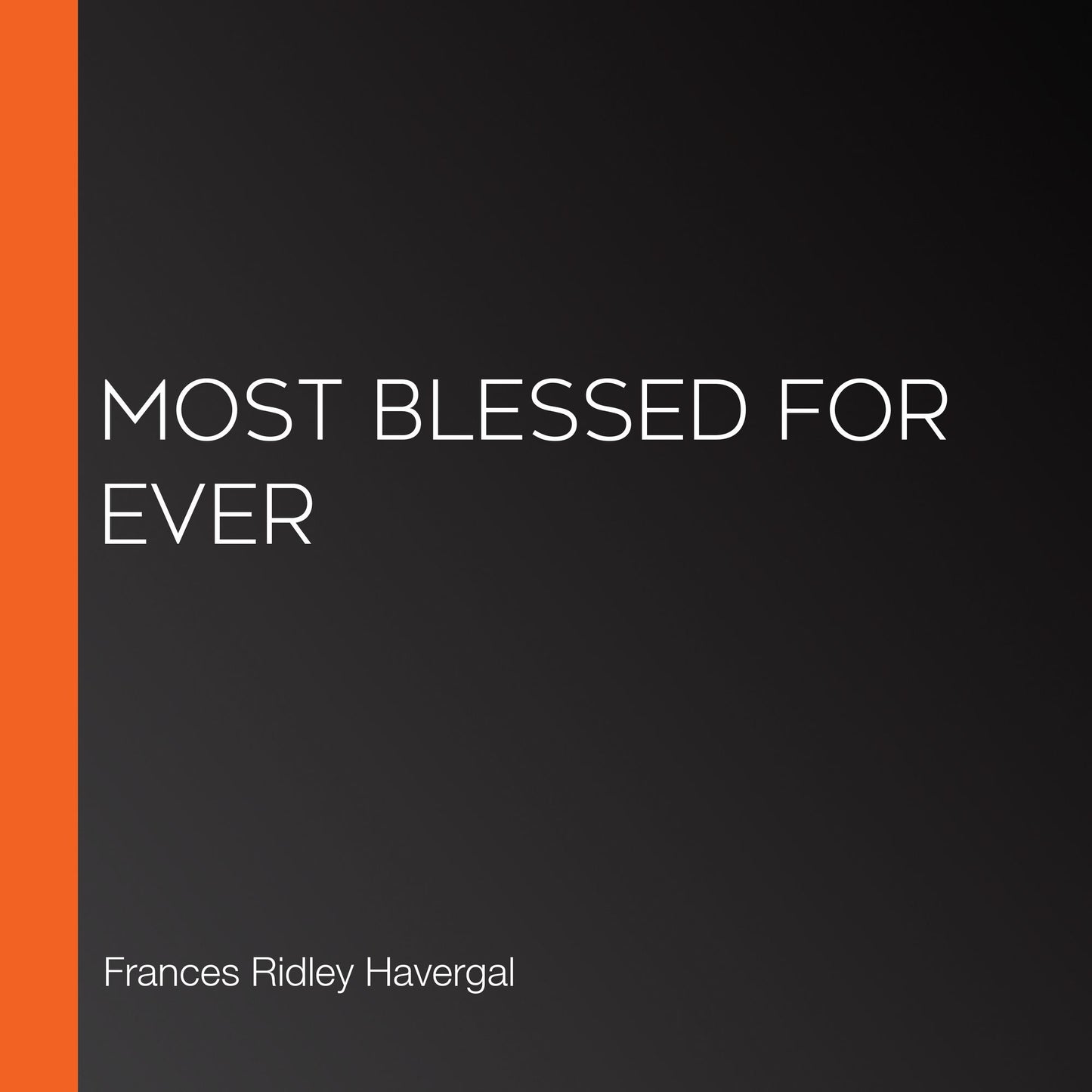 Most Blessed For Ever