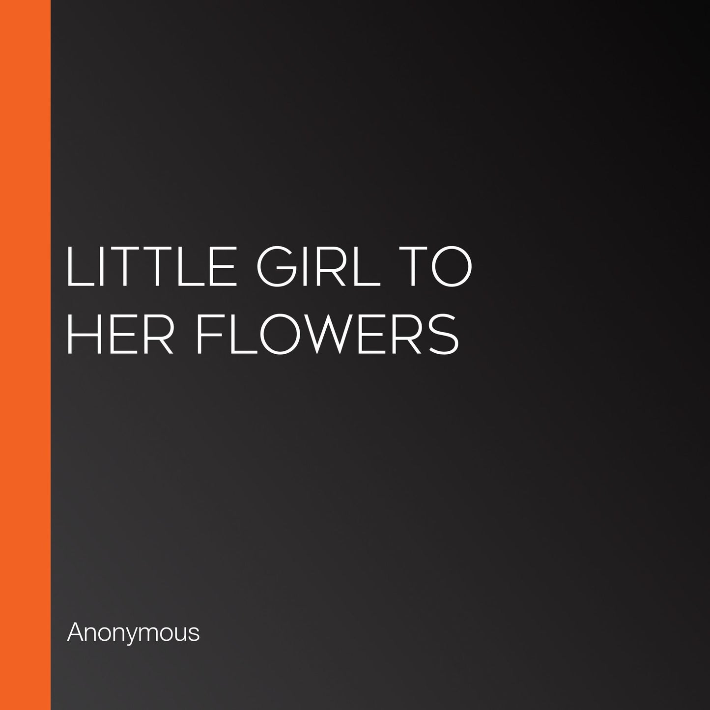 Little Girl to Her Flowers