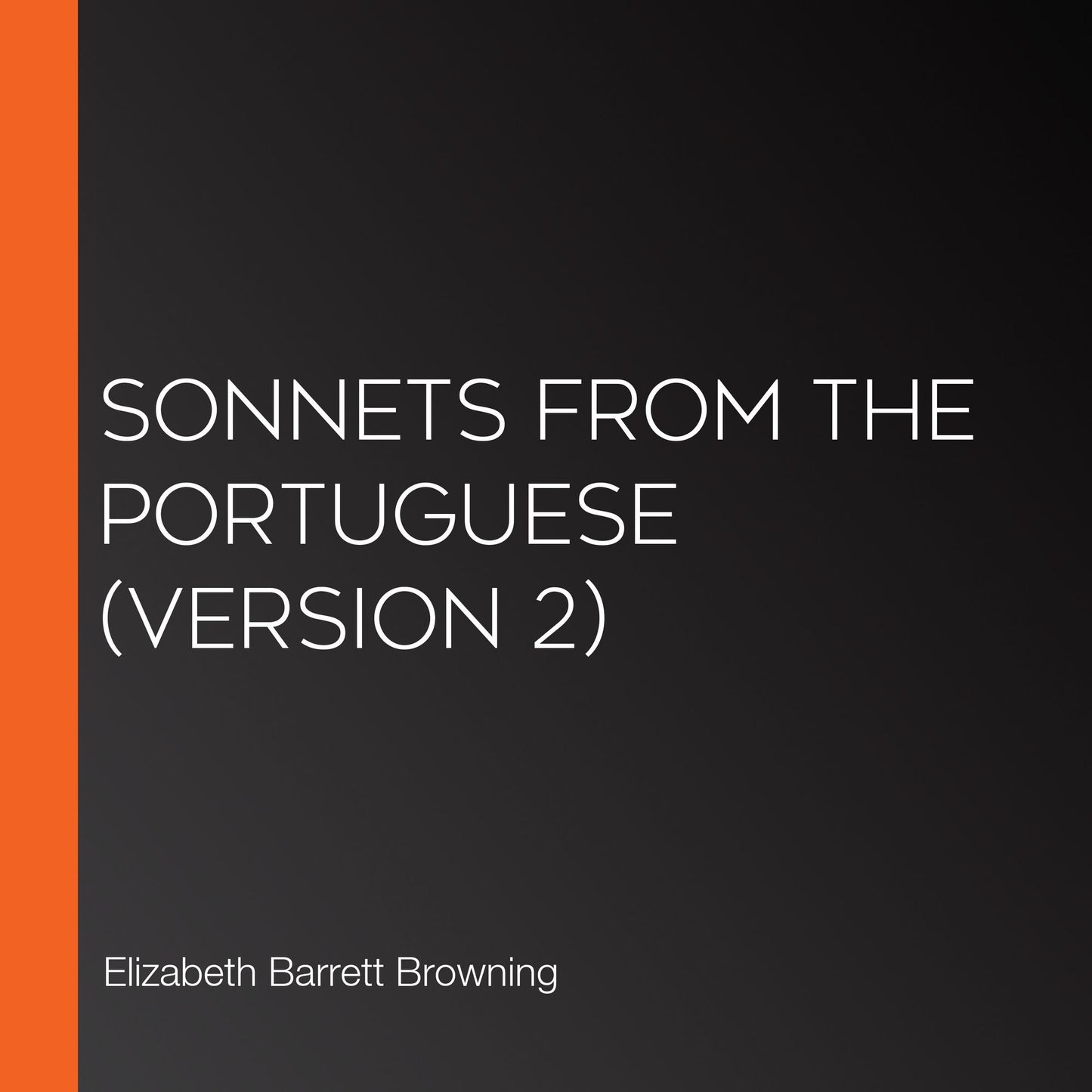 Sonnets from the Portuguese (version 2)