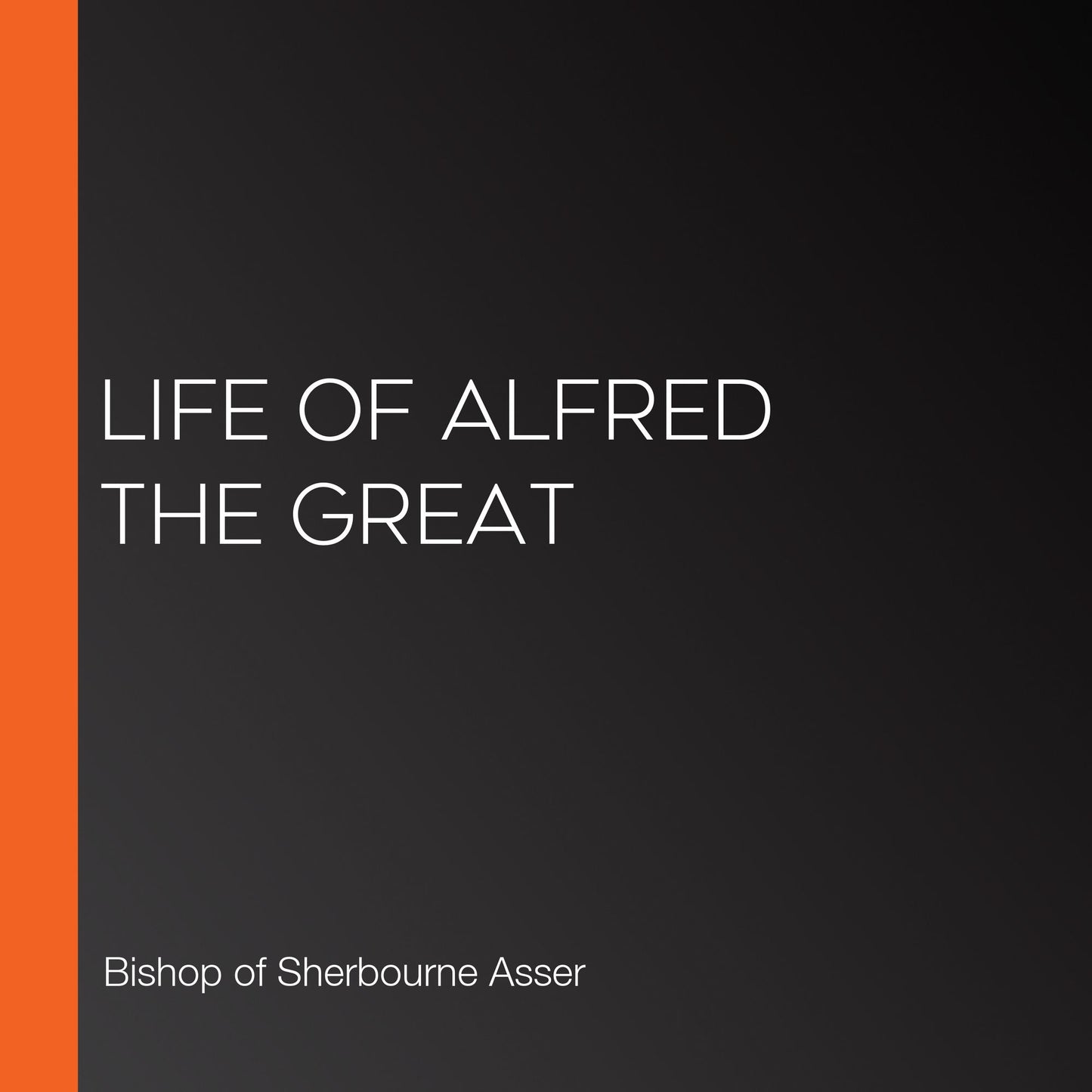Life of Alfred the Great