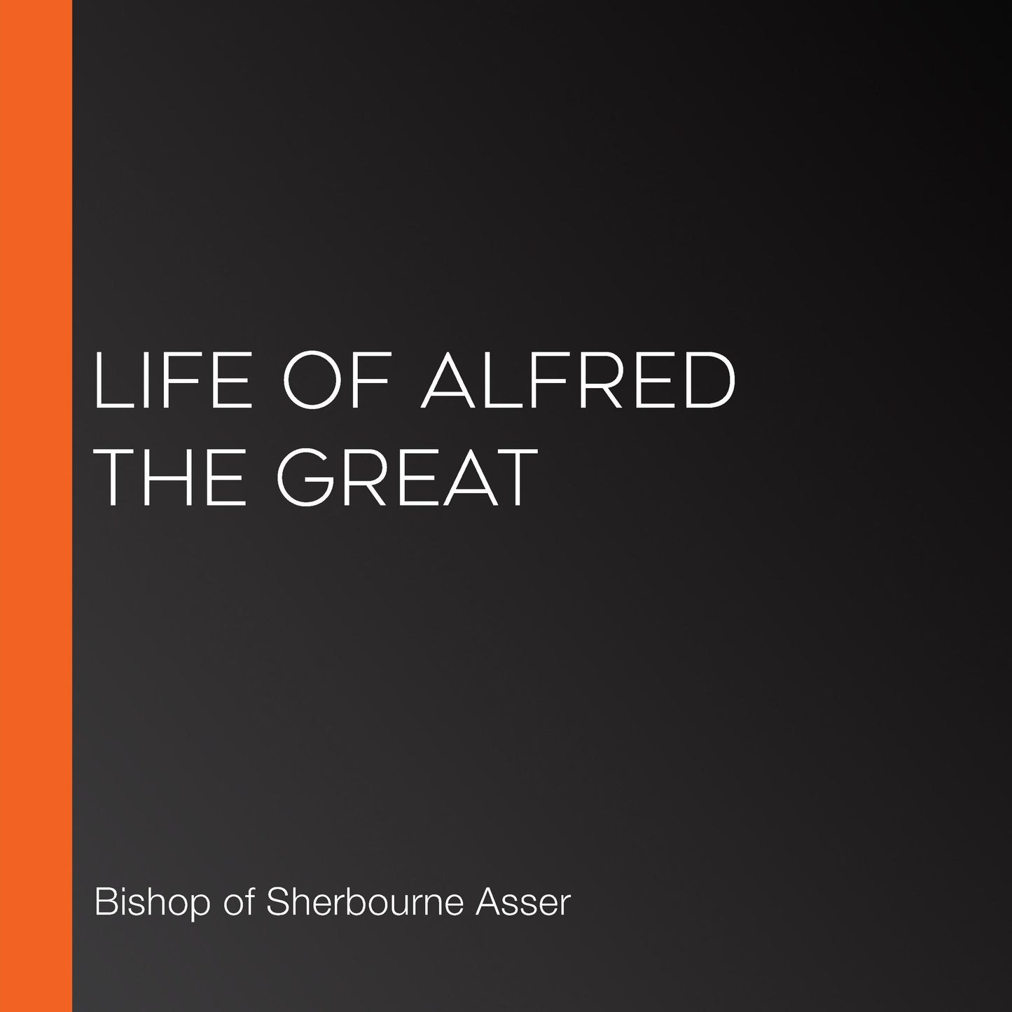 Life of Alfred the Great
