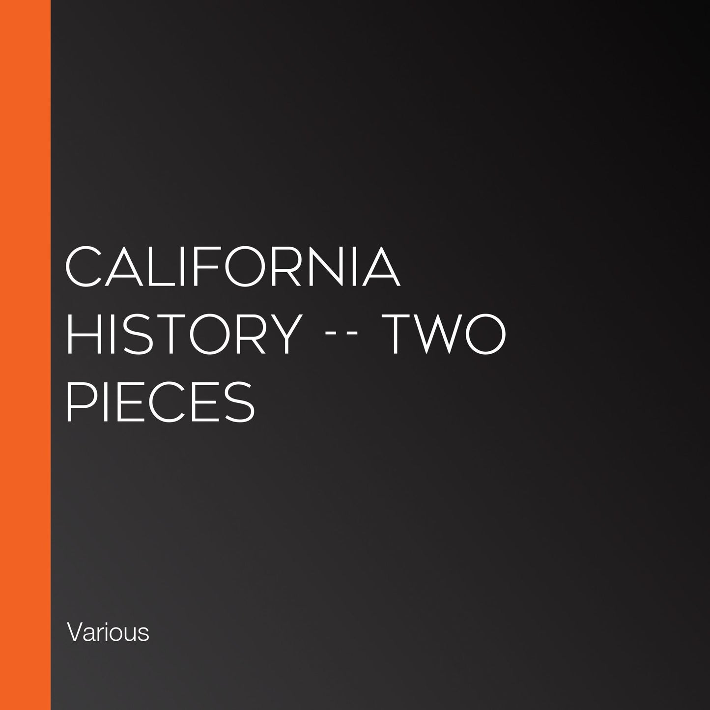 California History -- Two Pieces