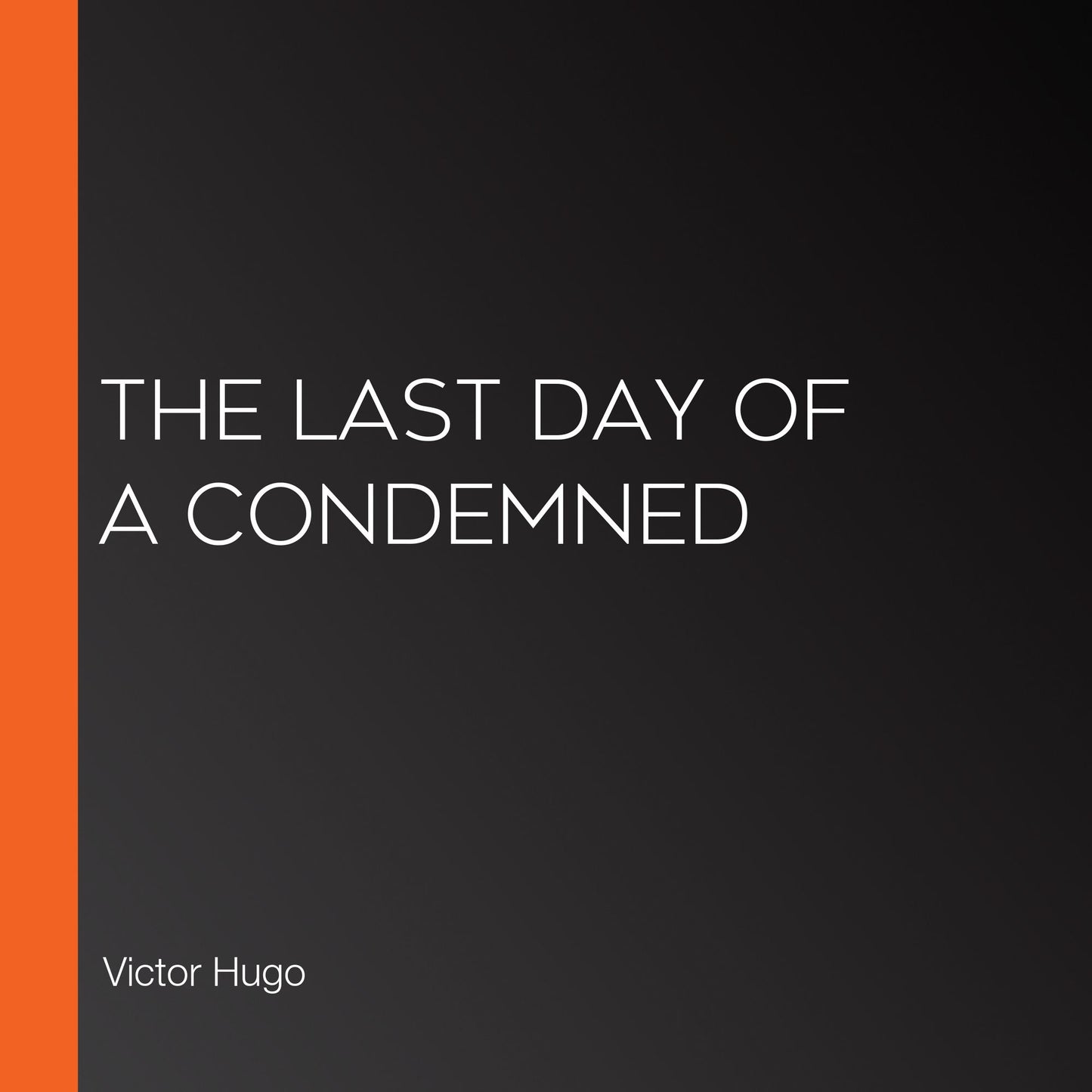 The Last Day of a Condemned
