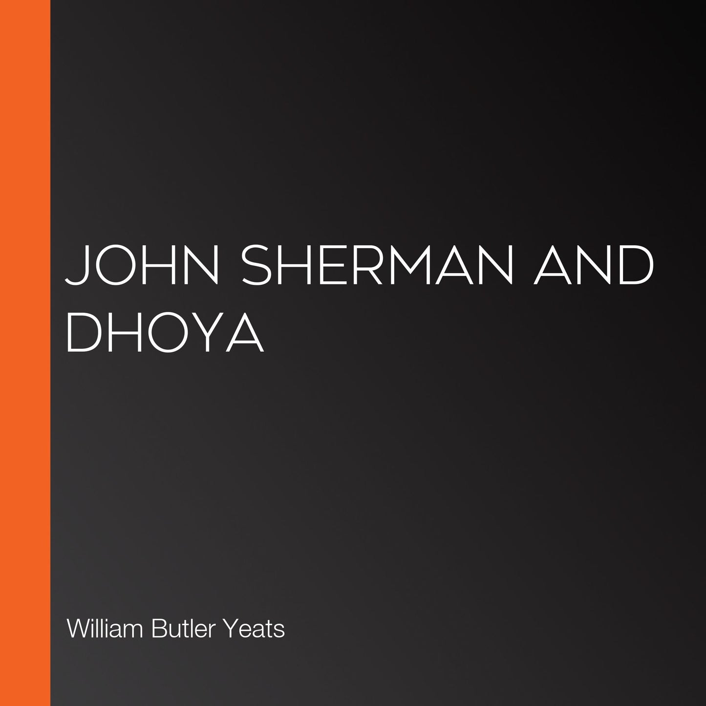John Sherman and Dhoya
