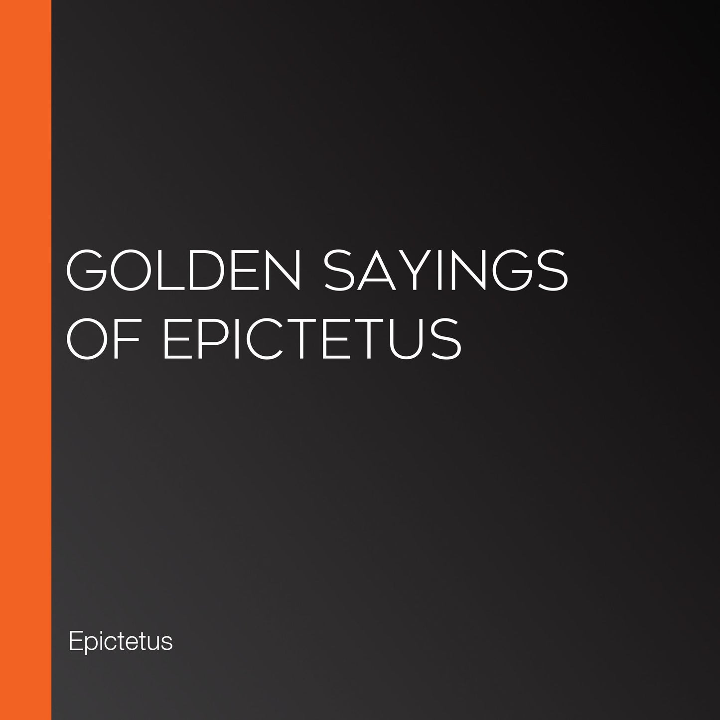 Golden Sayings of Epictetus