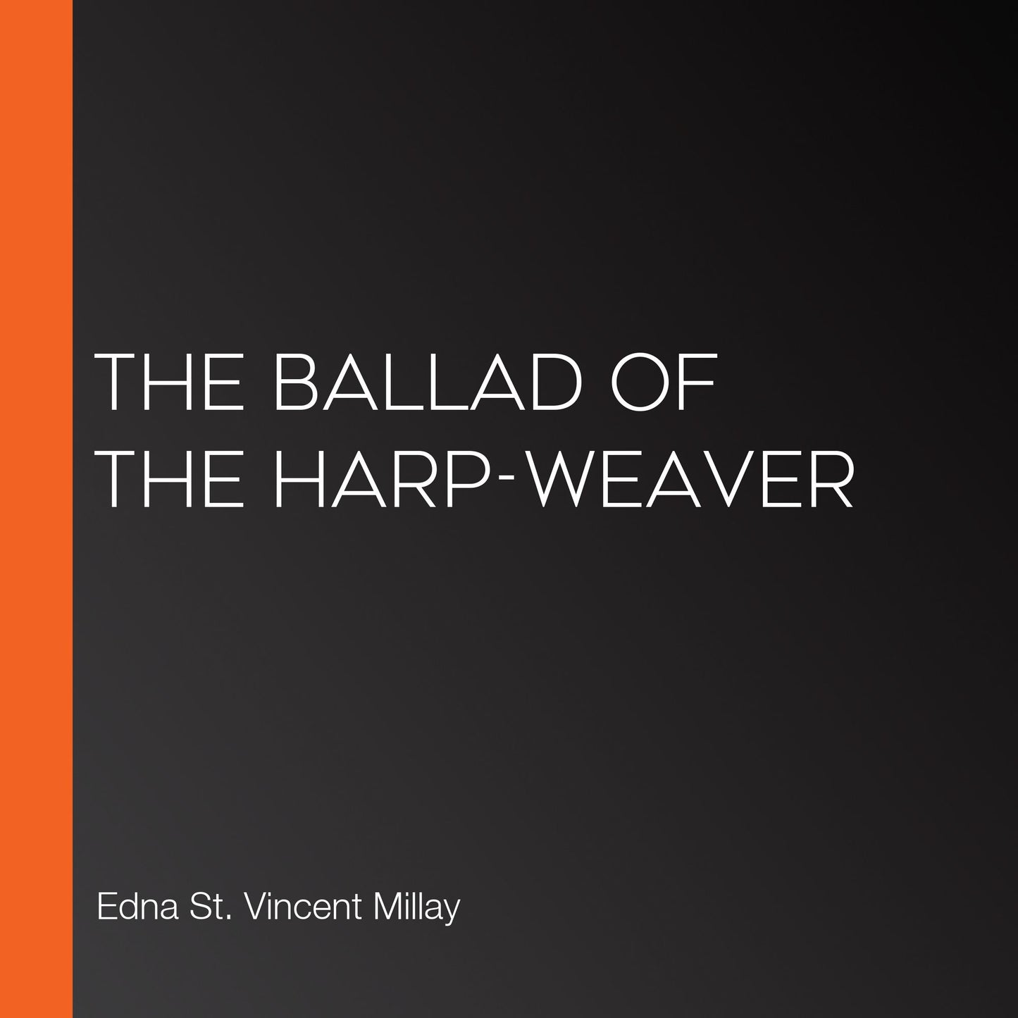 The Ballad of the Harp-Weaver