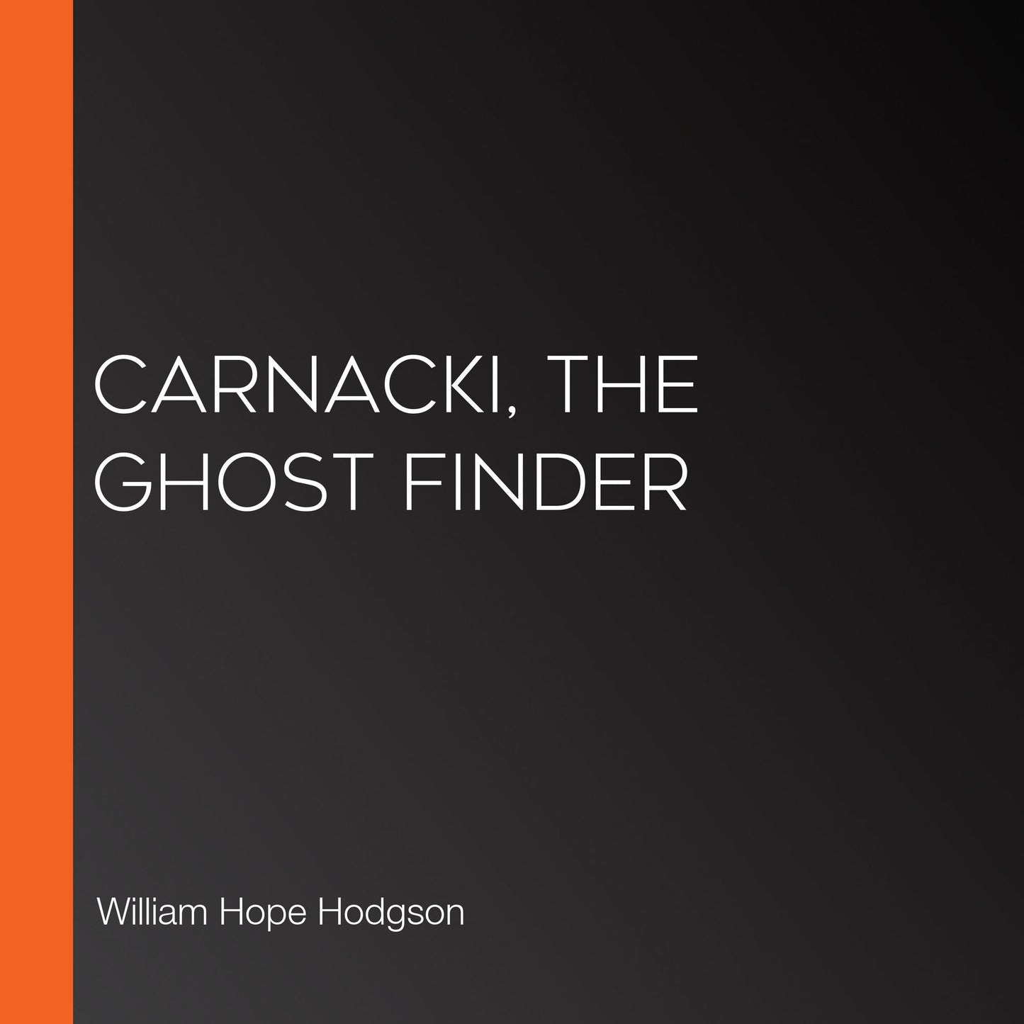Carnacki, the Ghost Finder