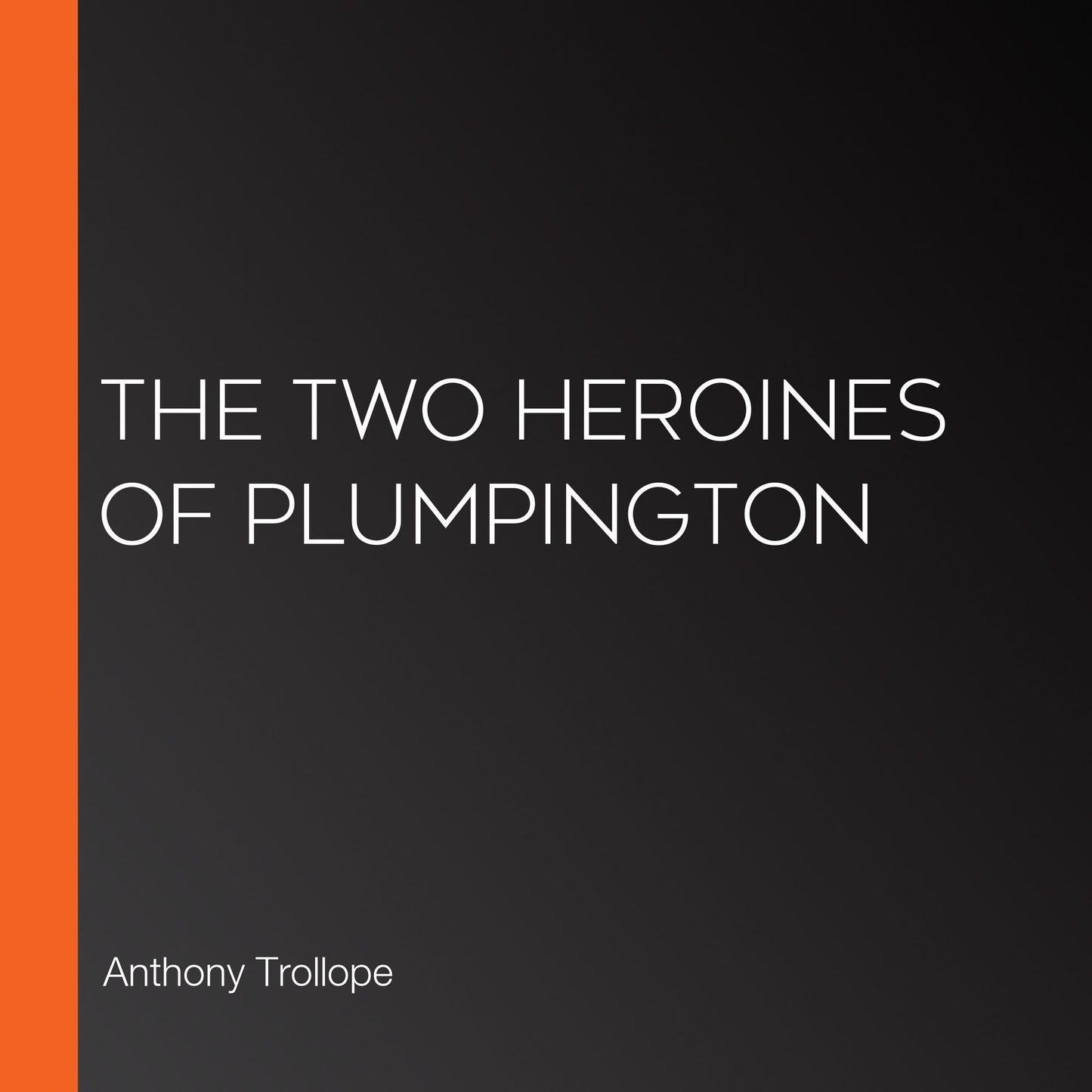 The Two Heroines of Plumpington
