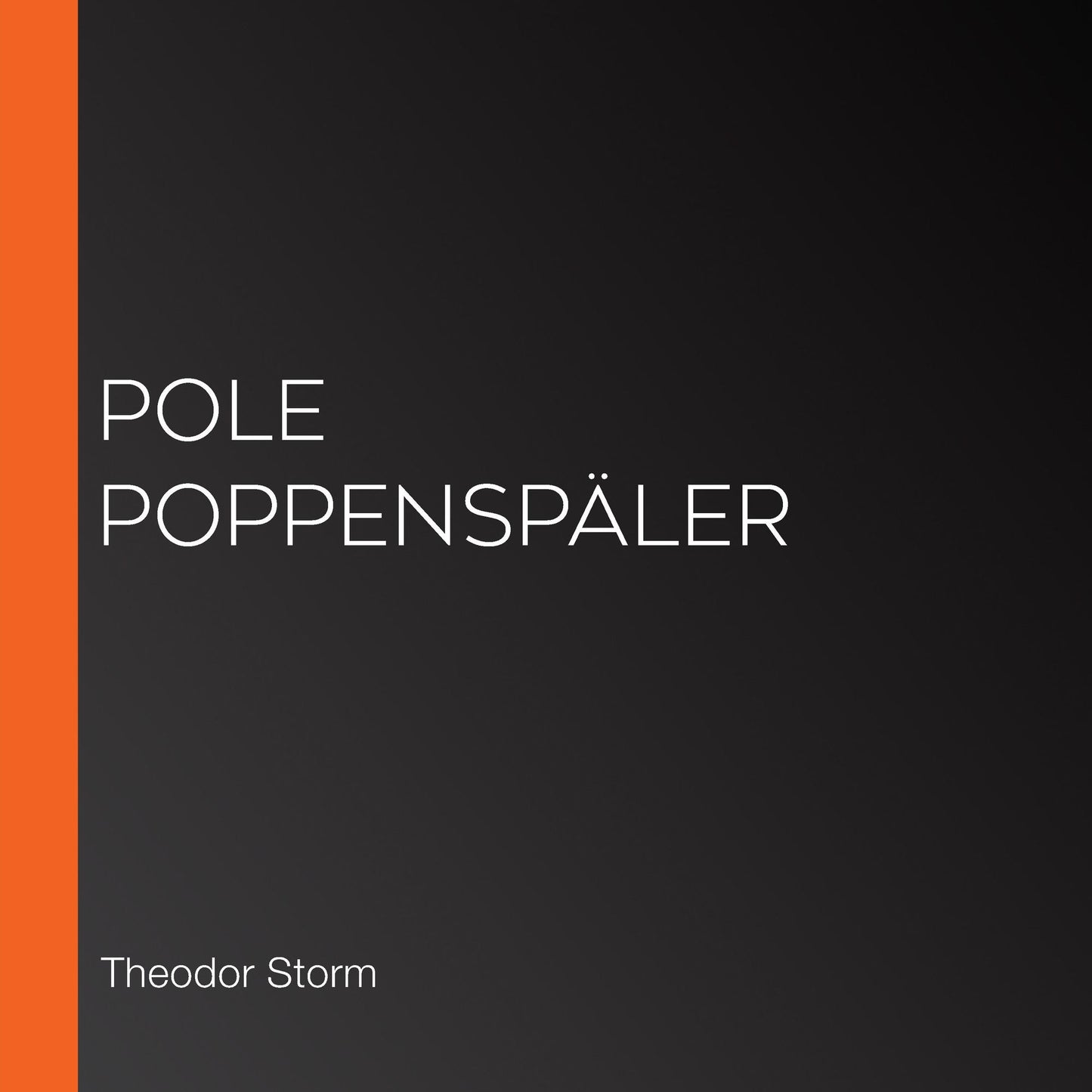 Pole PoppenspÃ¤ler