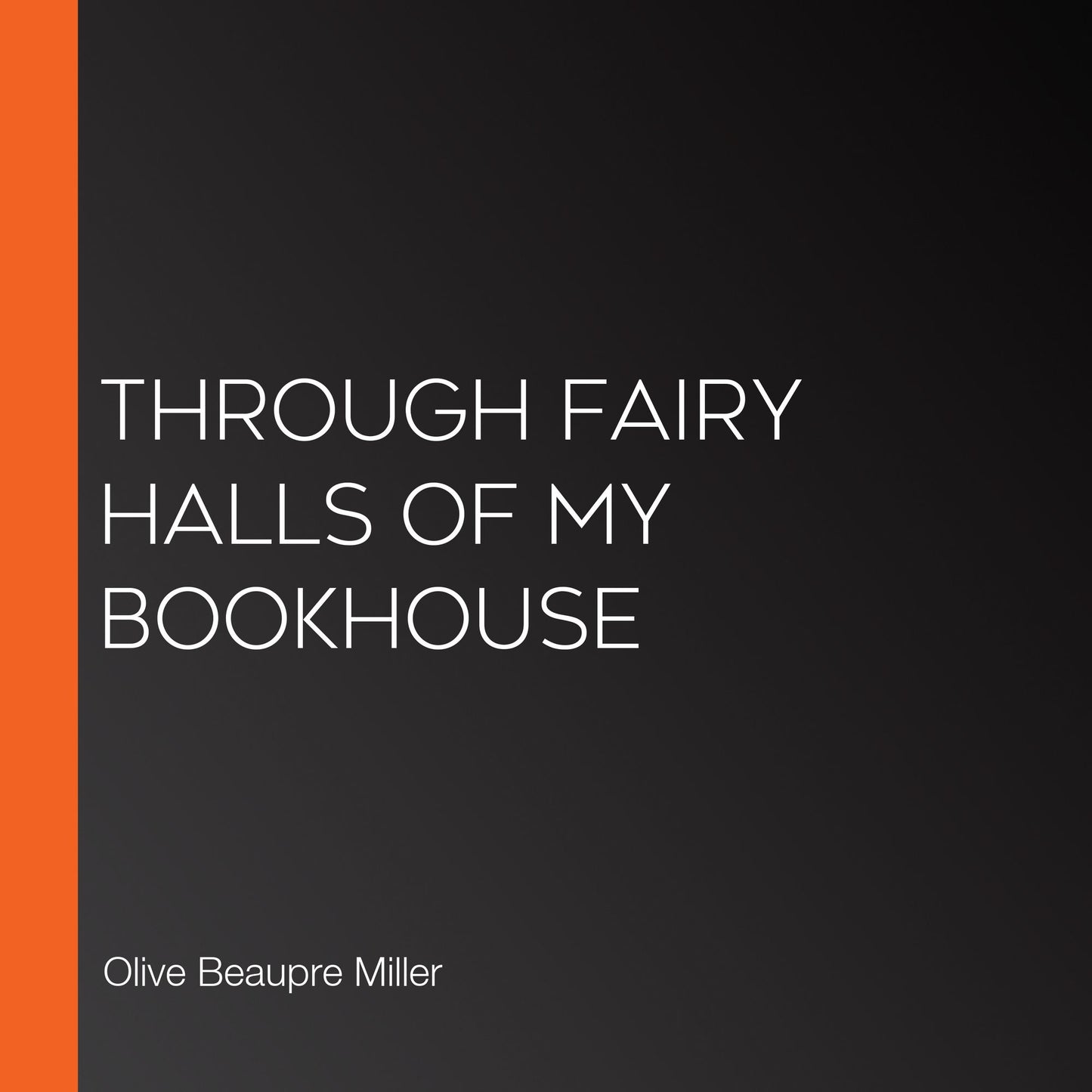 Through Fairy Halls of My Bookhouse