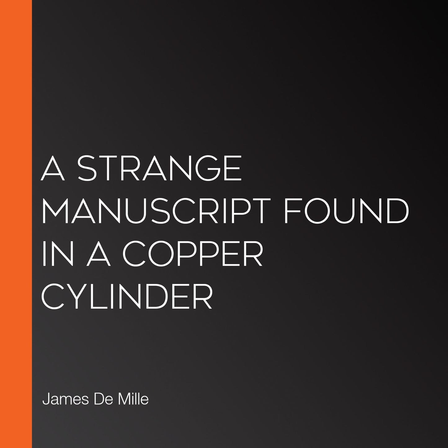 A Strange Manuscript Found in a Copper Cylinder