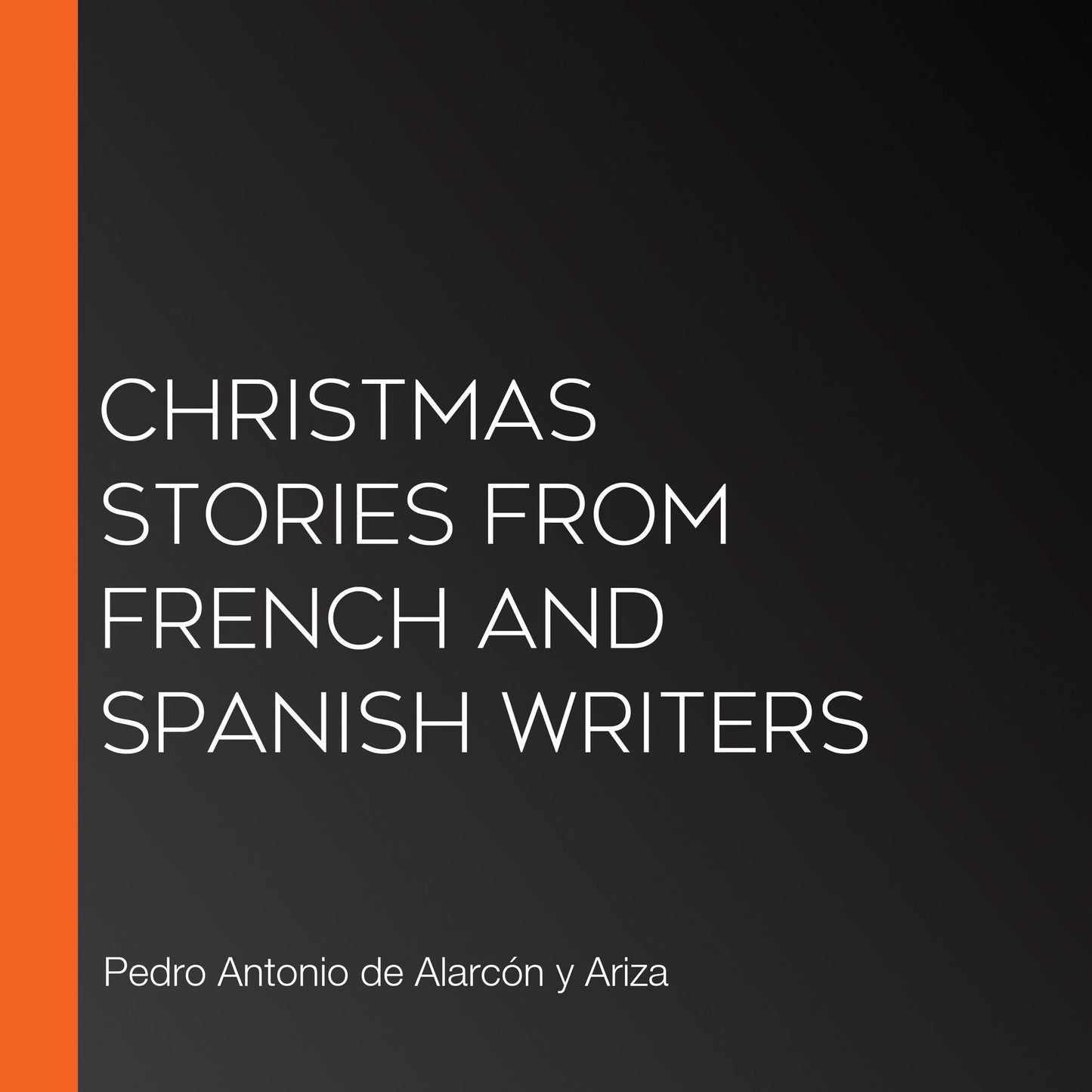 Christmas Stories from French and Spanish Writers