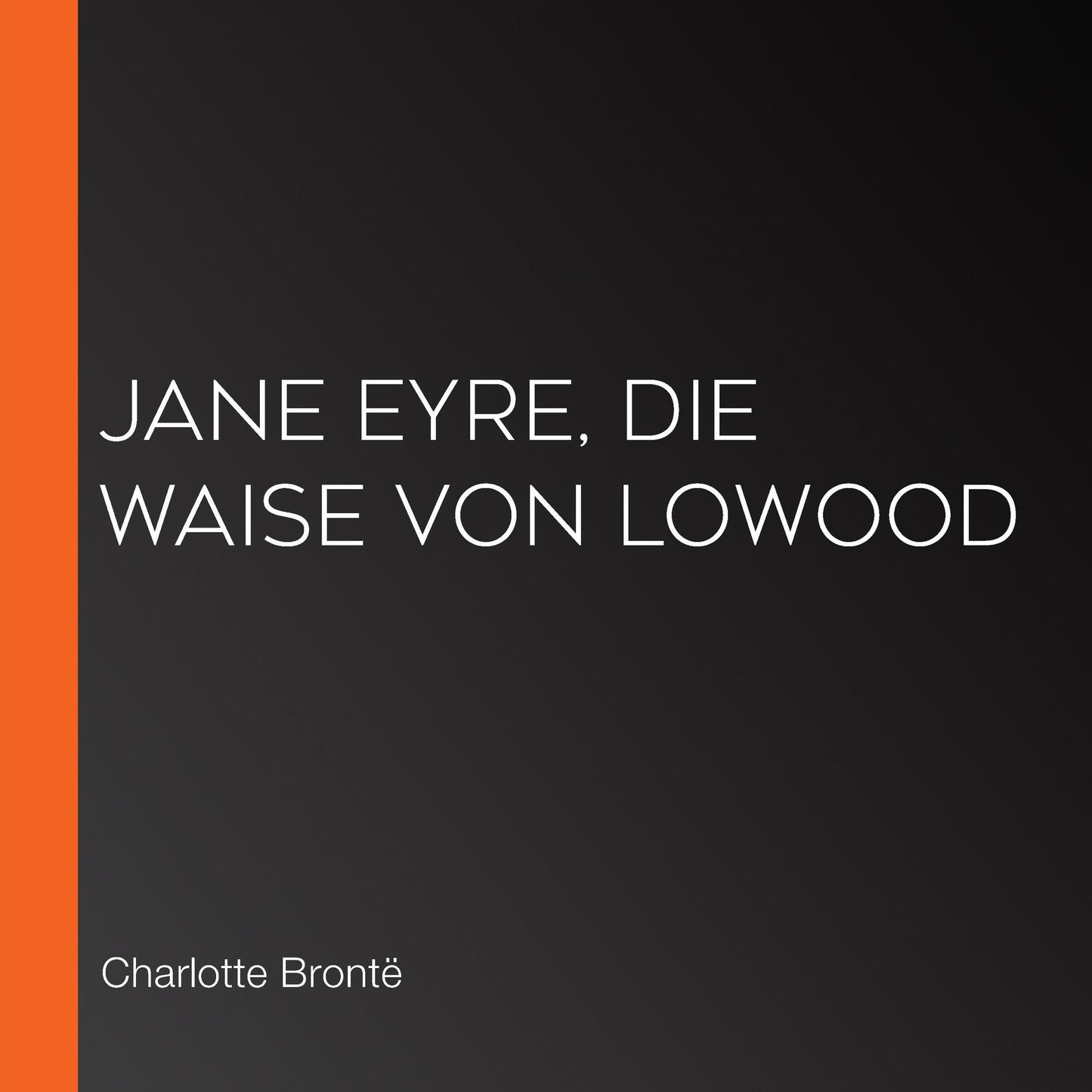 Jane Eyre, die Waise von Lowood