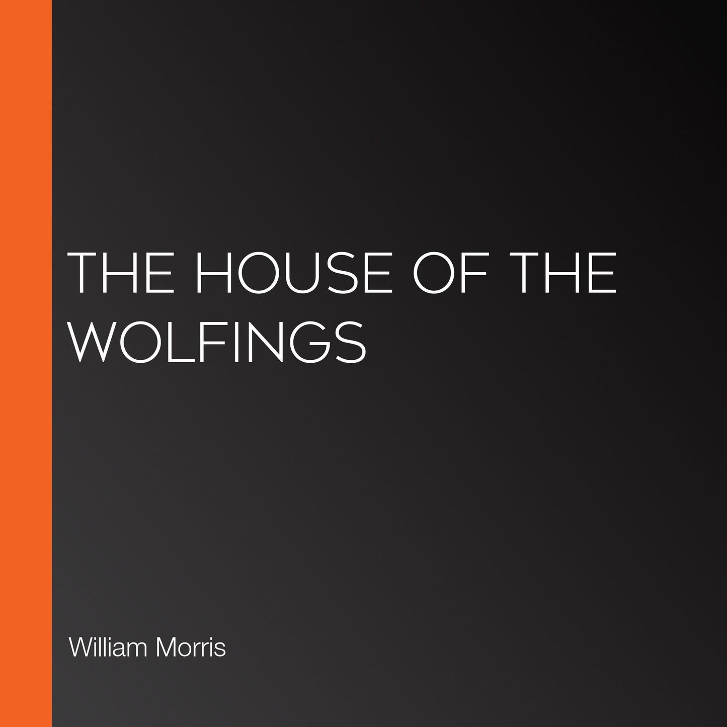 The House of the Wolfings