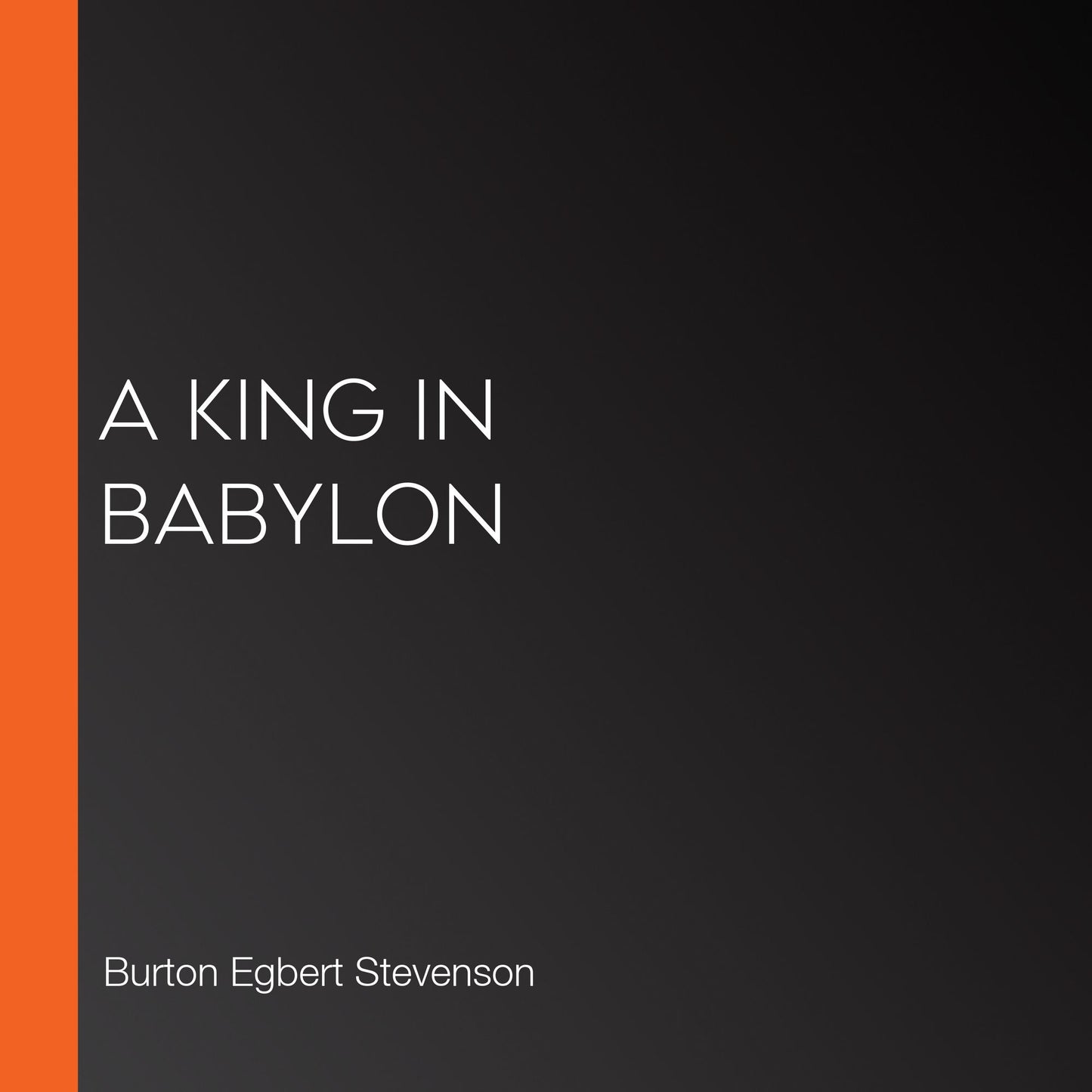A King in Babylon