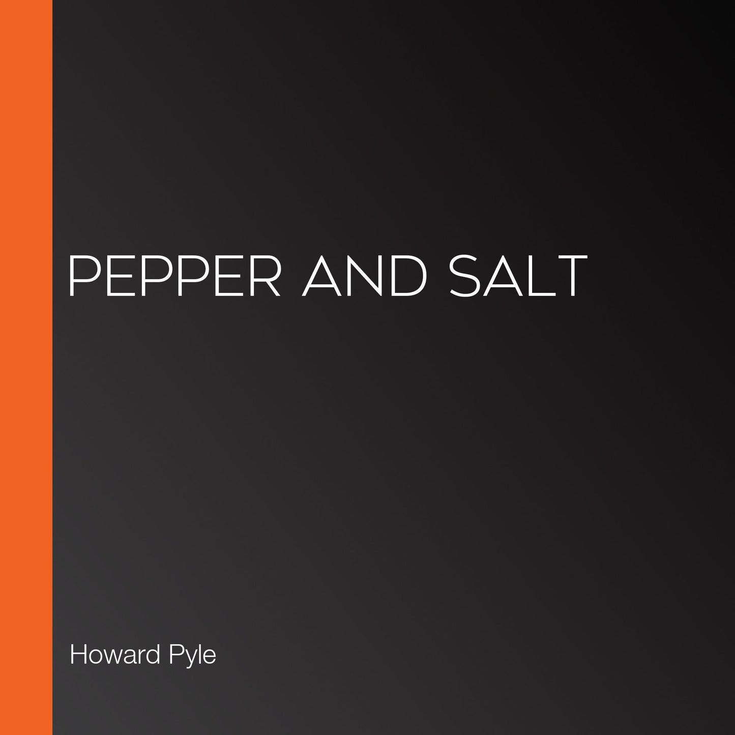 Pepper and Salt