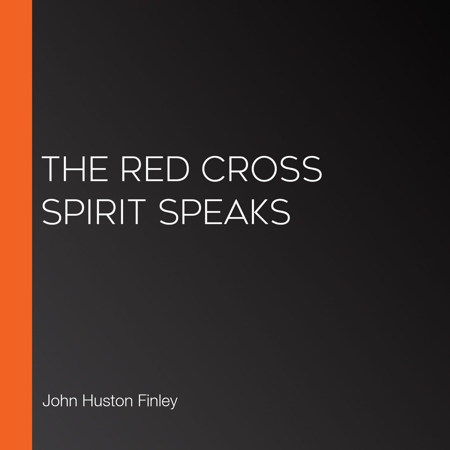 The Red Cross Spirit Speaks