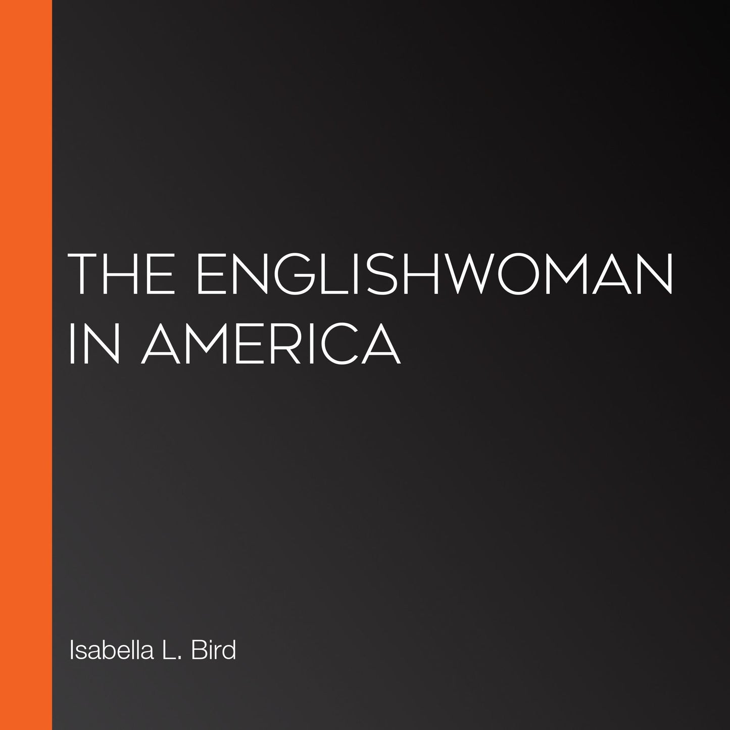 The Englishwoman in America