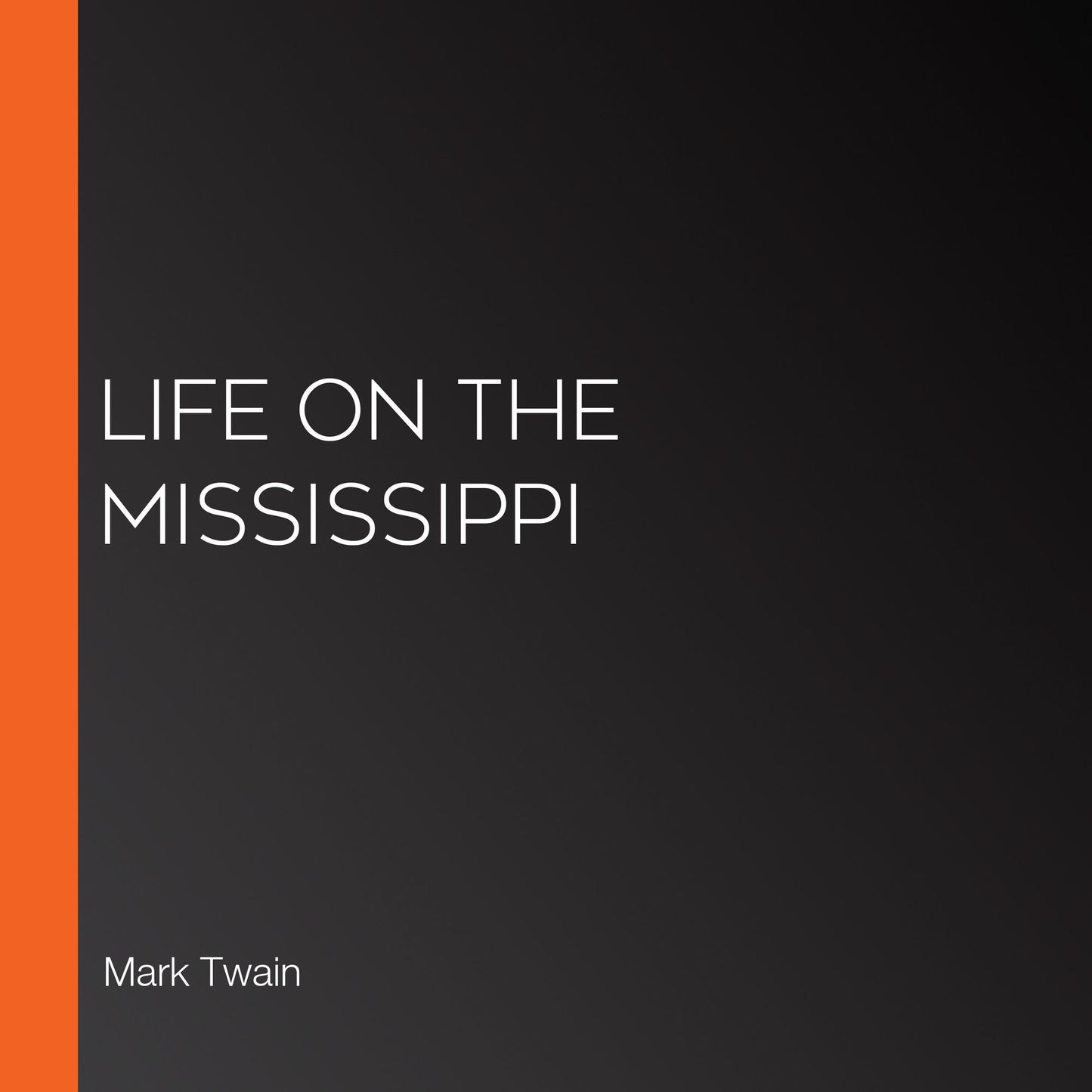 Life on the Mississippi