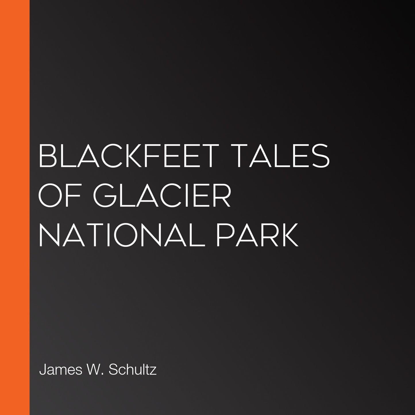 Blackfeet Tales of Glacier National Park