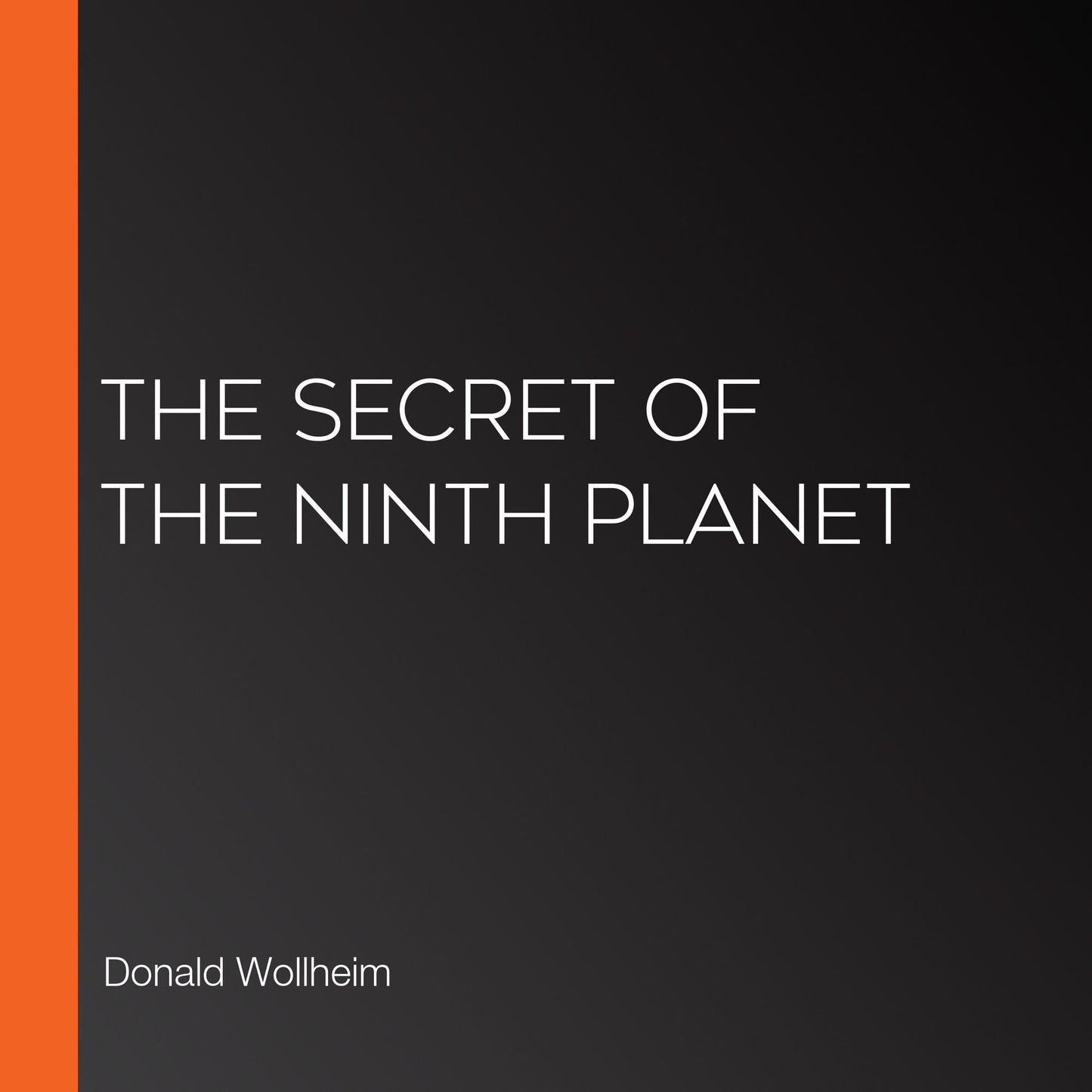 The Secret of the Ninth Planet