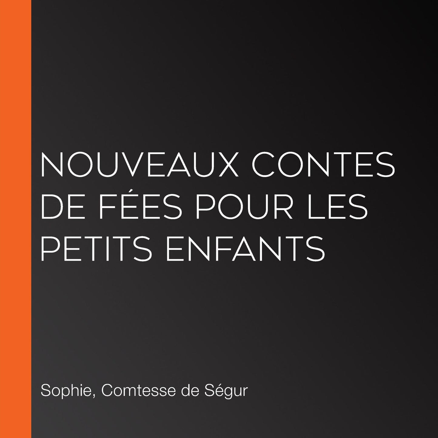 Nouveaux contes de fÃ©es pour les petits enfants