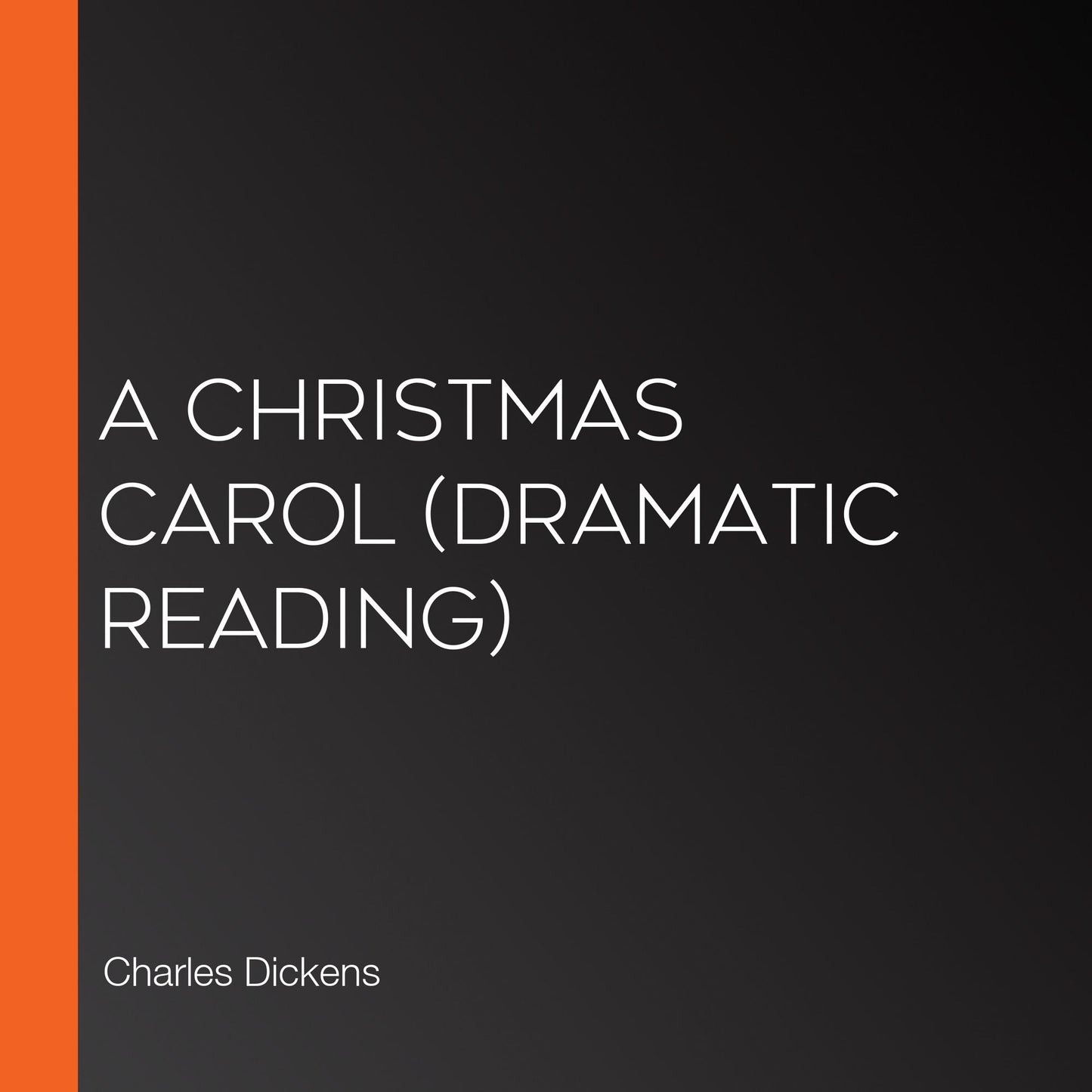 Christmas Carol, A (dramatic reading)
