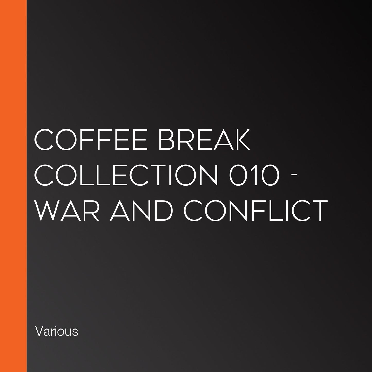 Coffee Break Collection 010 - War and Conflict