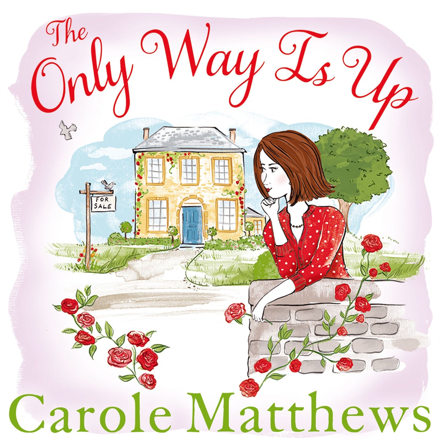The Only Way is Up: The uplifting, heartwarming read from the Sunday Times bestseller