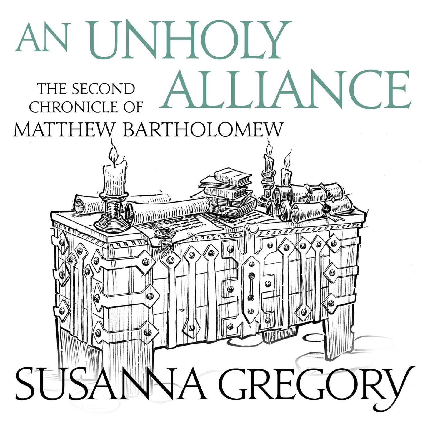 A Unholy Alliance: The Second Chronicle of Matthew Bartholomew