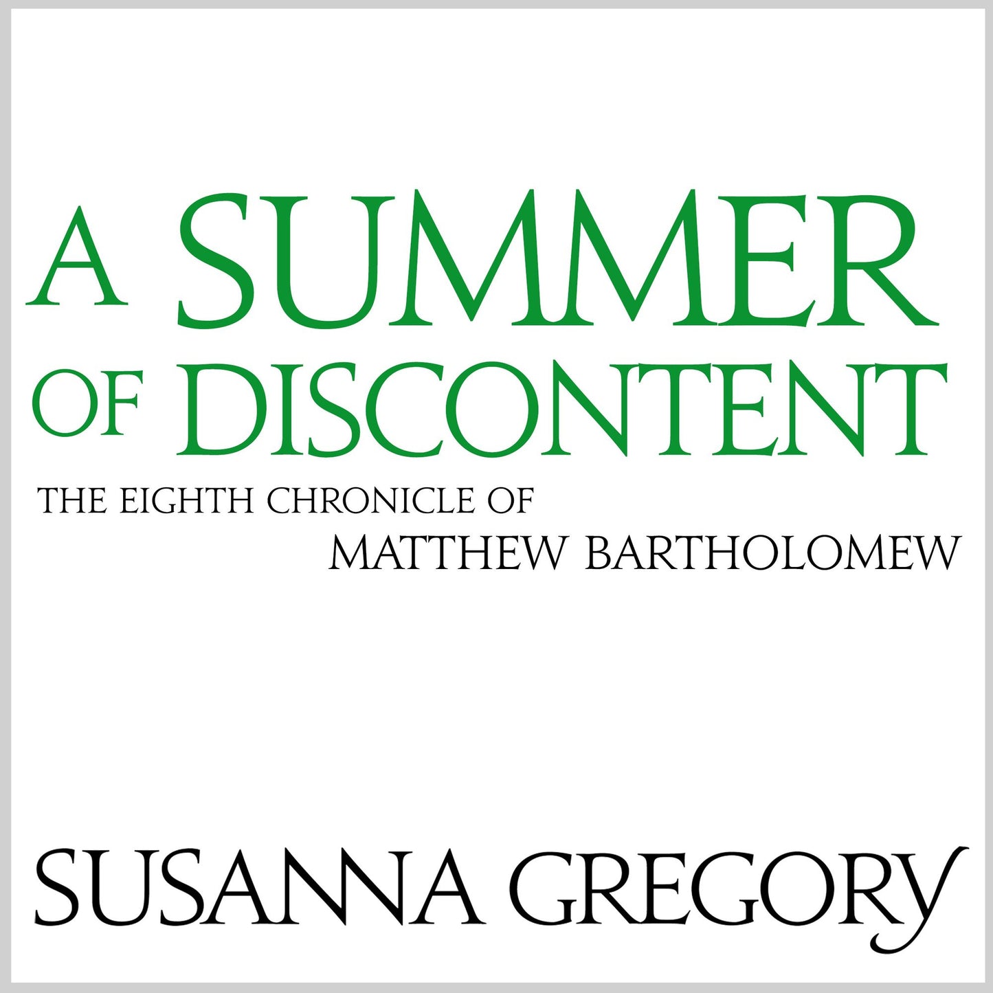 A Summer Of Discontent: The Eighth Matthew Bartholomew Chronicle
