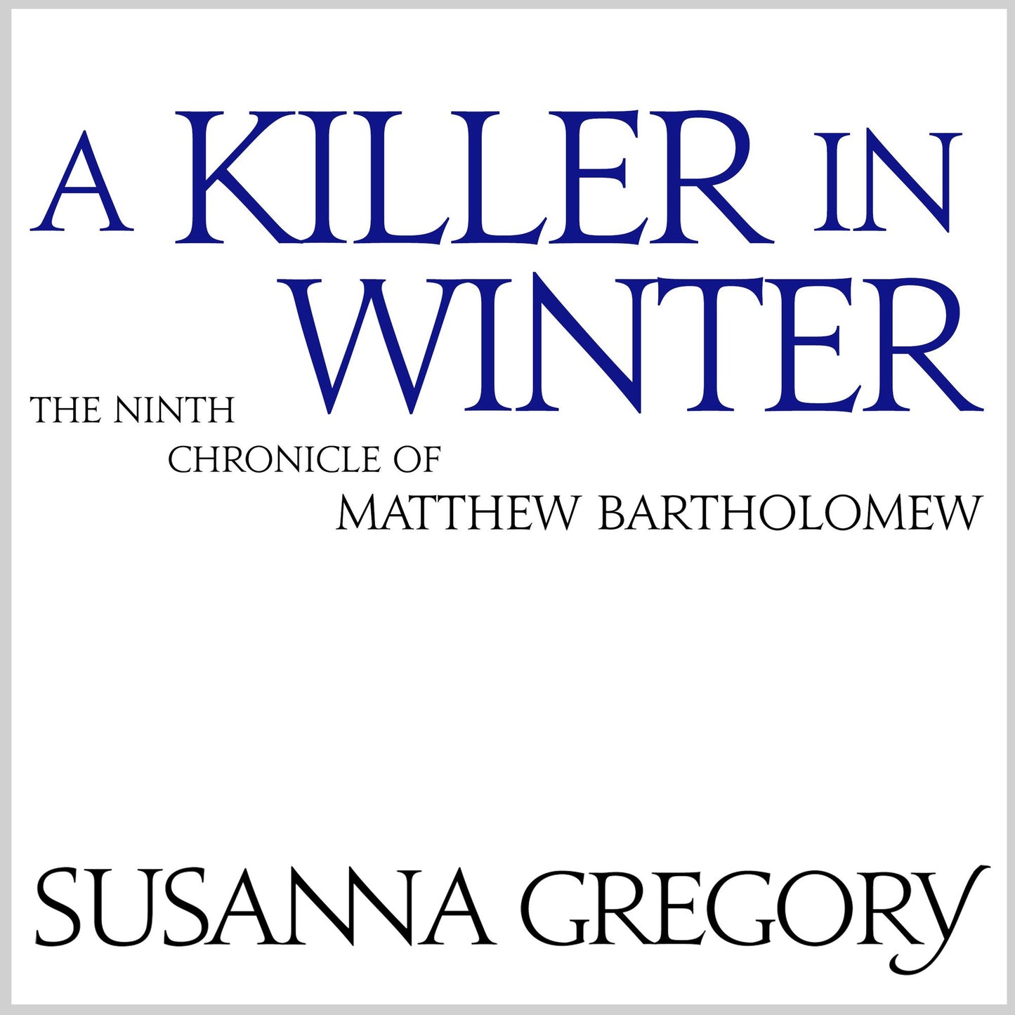 A Killer In Winter: The Ninth Matthew Bartholomew Chronicle
