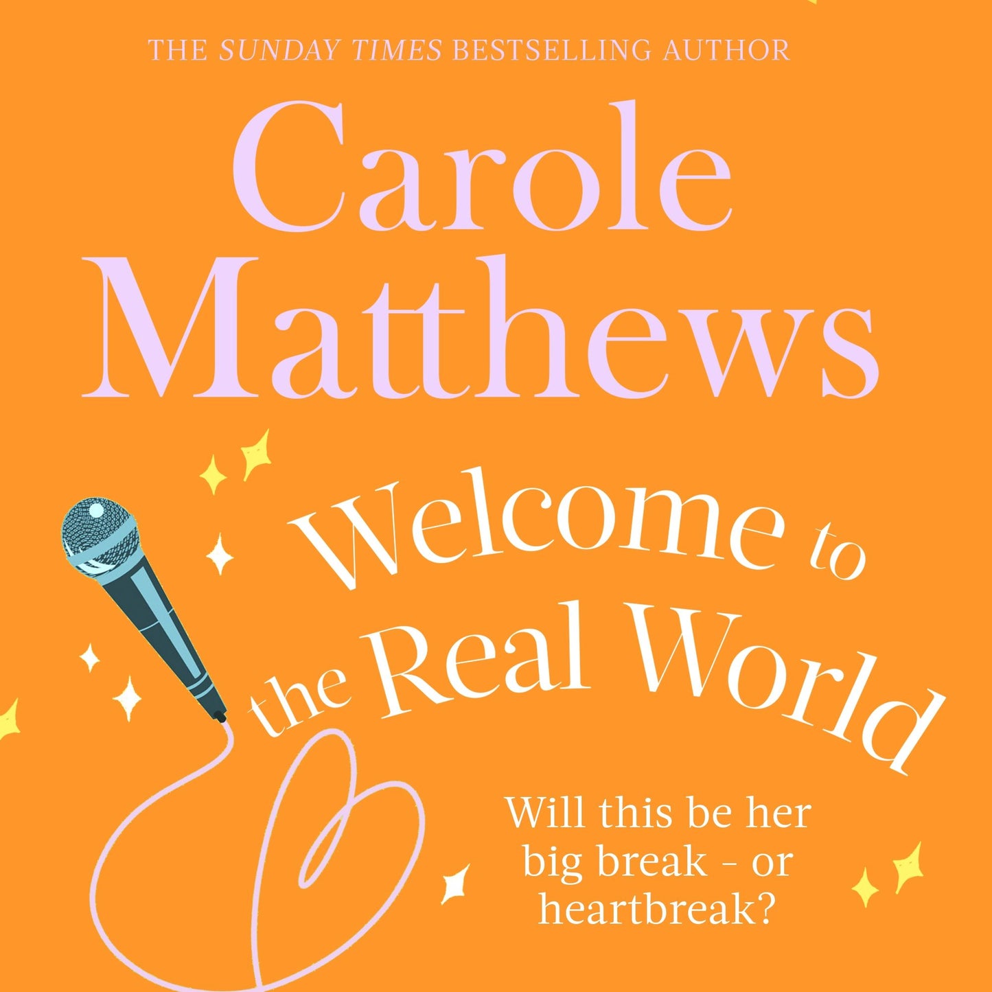 Welcome to the Real World: The heartwarming rom-com from the Sunday Times bestseller