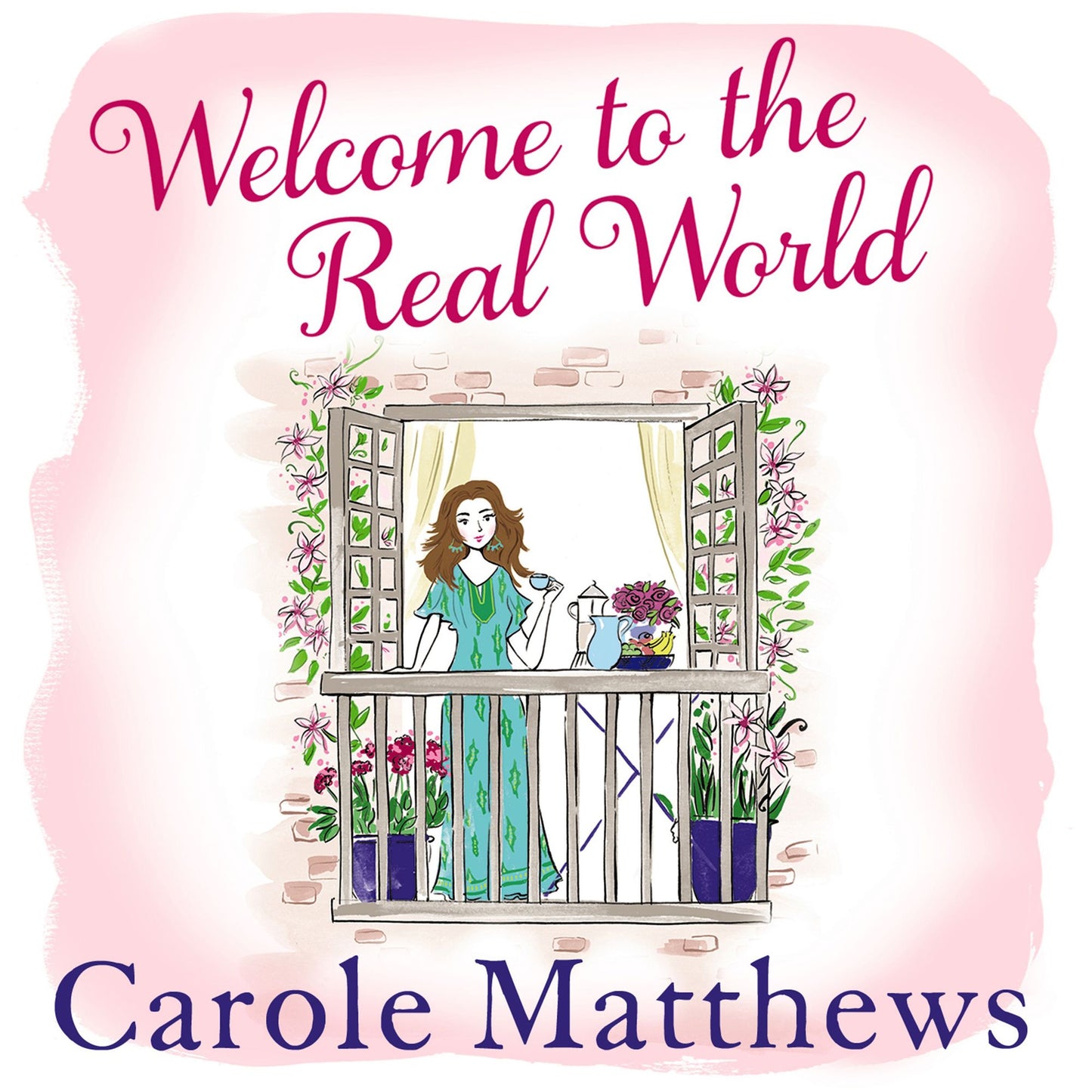 Welcome to the Real World: The heartwarming rom-com from the Sunday Times bestseller
