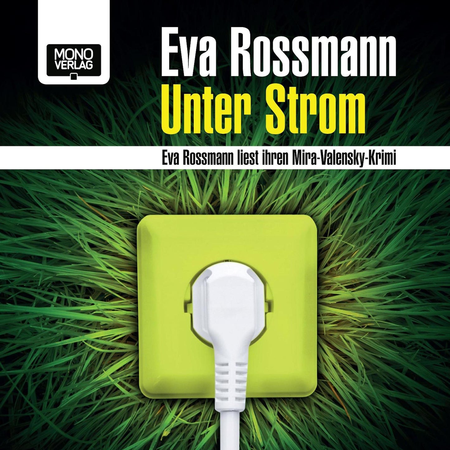 Unter Strom: Eva Rossmann liest ihren Mira-Valensky-Krimi (Abridged)