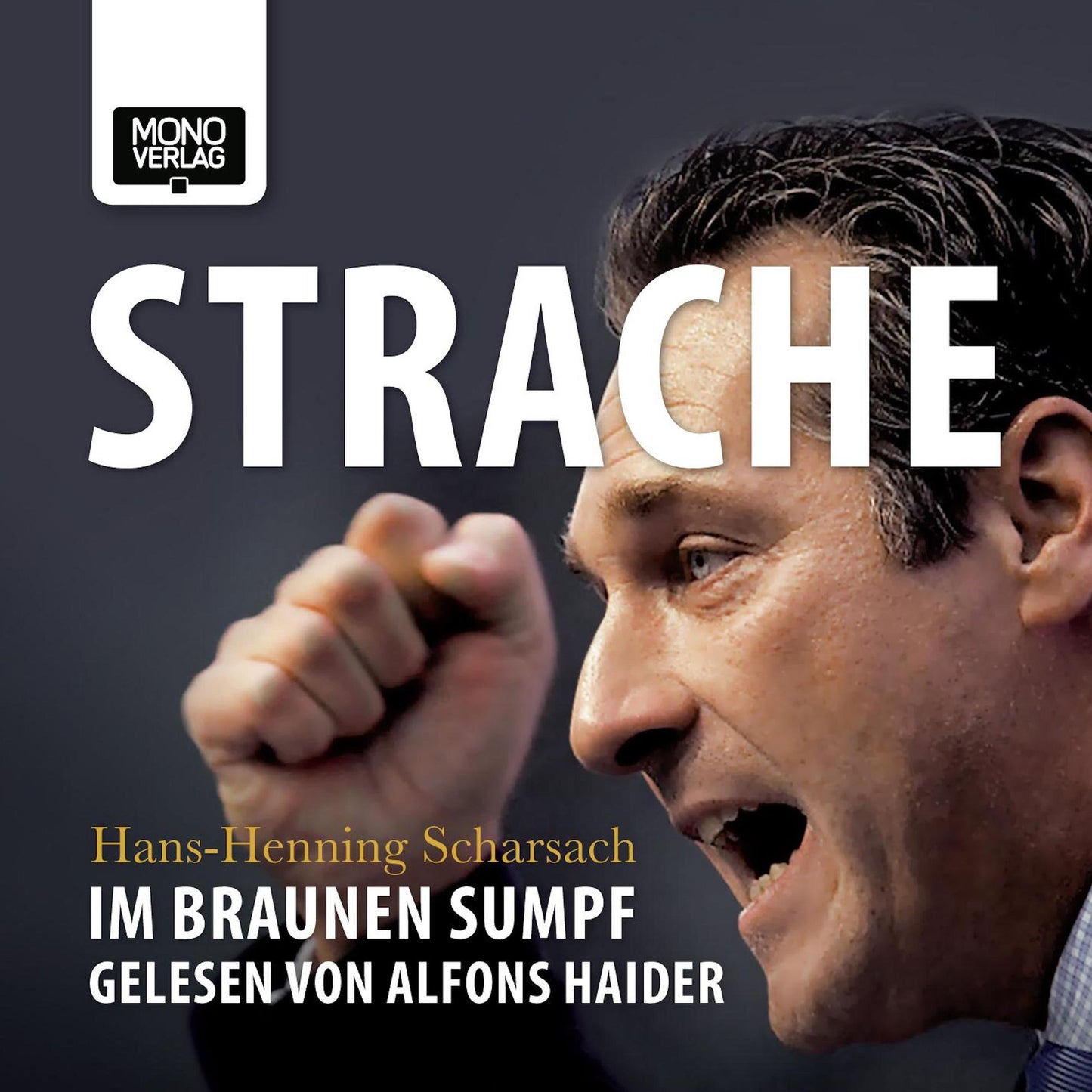 Strache: Im braunen Sumpf (Abridged)