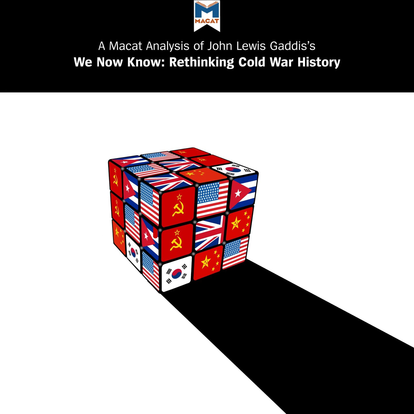 A Macat Analysis of John Lewis Gaddis's We Now Know: Rethinking Cold War History