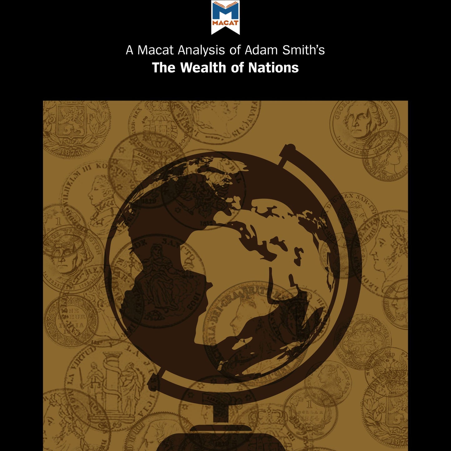A Macat Analysis of Adam Smith's The Wealth of Nations