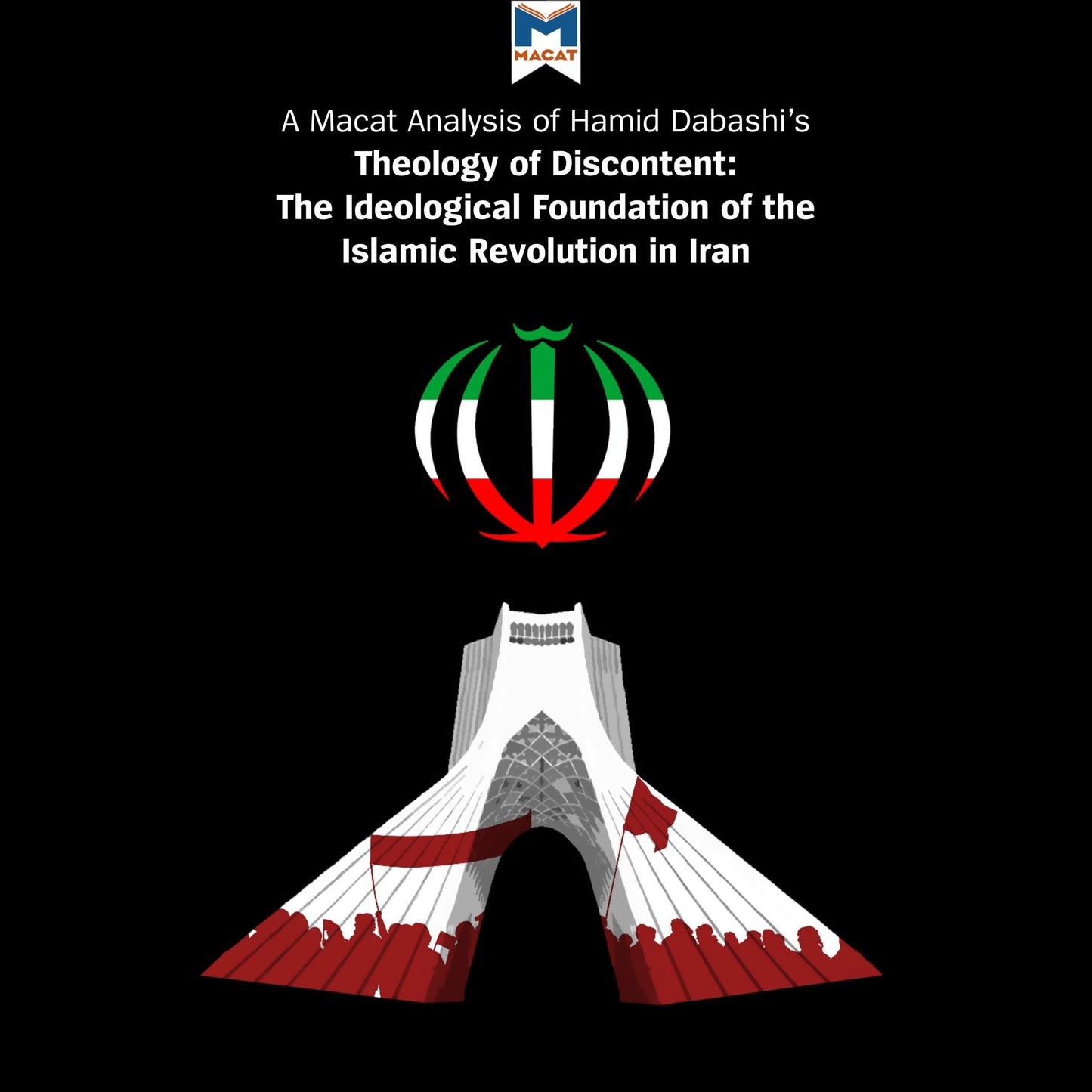 A Macat Analysis of Hamid Dabashi's Theology of Discontent