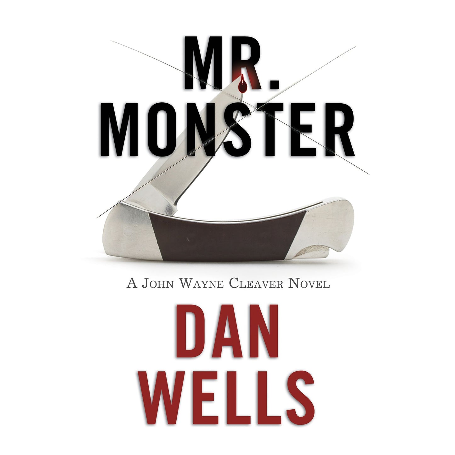 Mr. Monster: A John Wayne Cleaver Novel