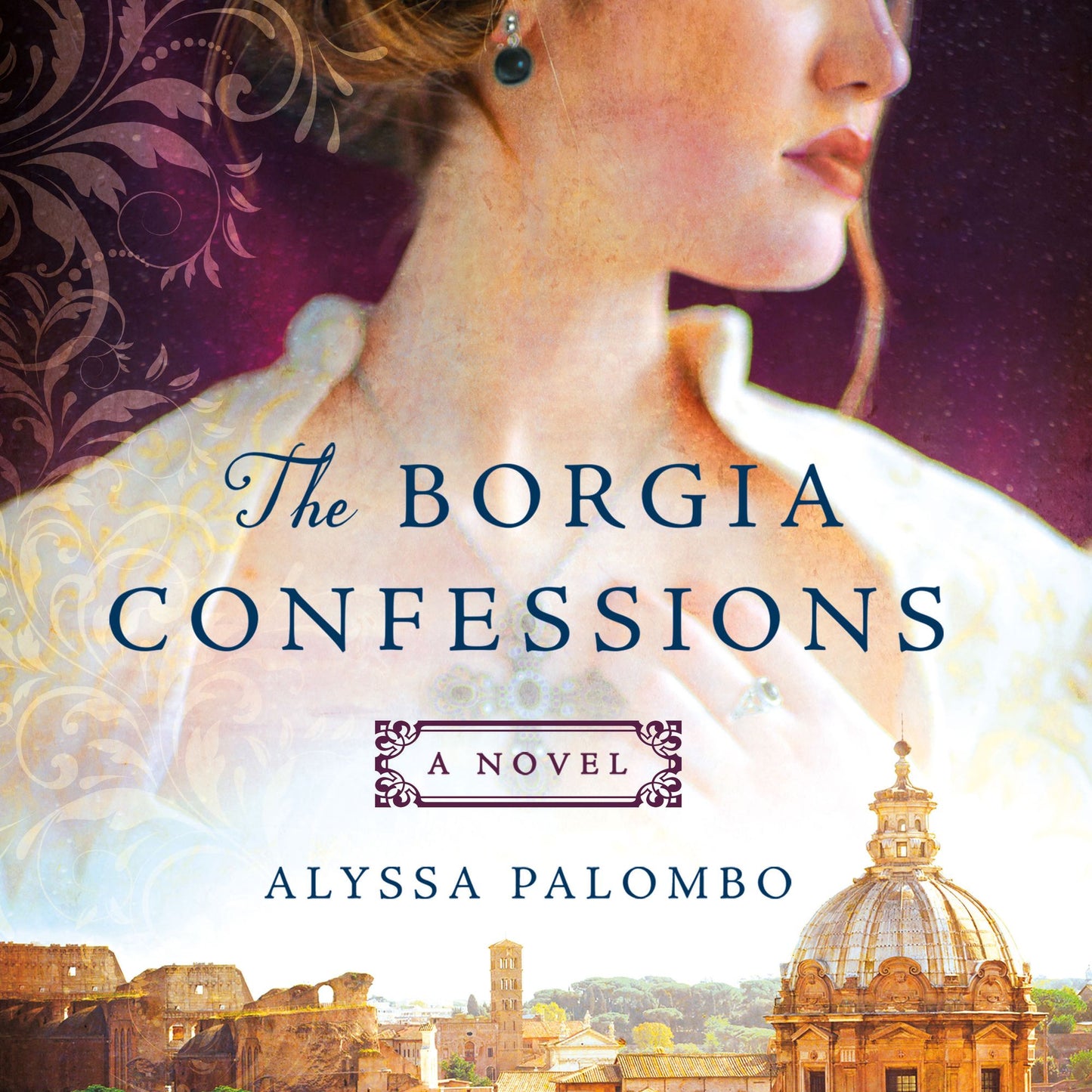 The Borgia Confessions : A Novel