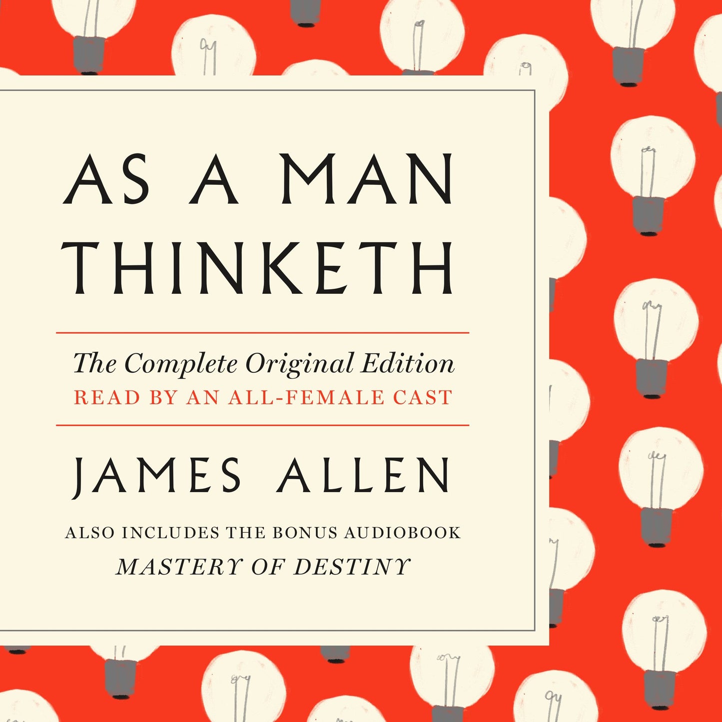 As a Man Thinketh: The Complete Original Edition: With the Bonus Book Mastery of Destiny (A GPS Guide to Life)