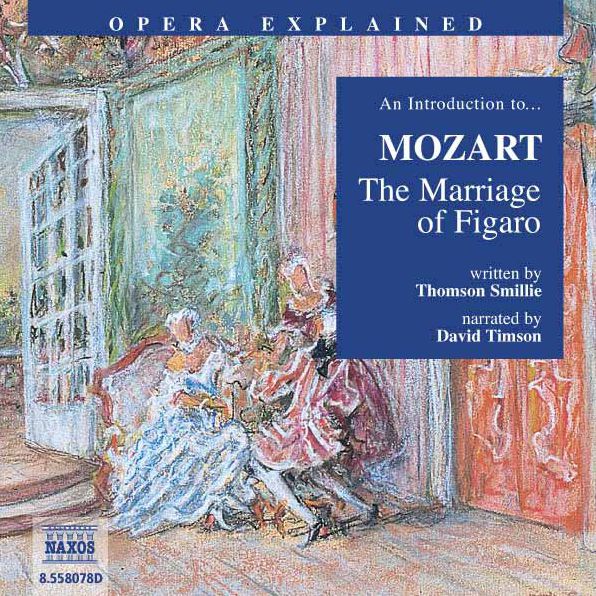 Mozart: Marriage of Figaro, The