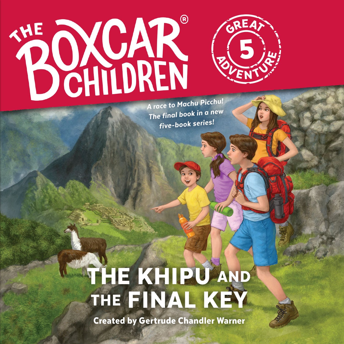The Khipu and the Final Key: A race to Machu Picchu! The final book in a new five-book series!