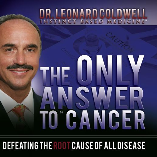 The Only Answer to Cancer: Defeating the Root Cause of All Disease