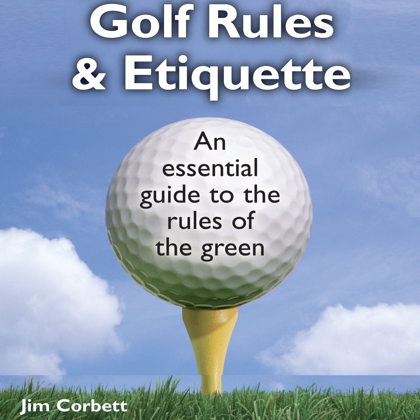 The Pocket Idiot's Guide to Golf Rules and Etiquette : An Essential Guide to the Rules of the Green (Abridged)