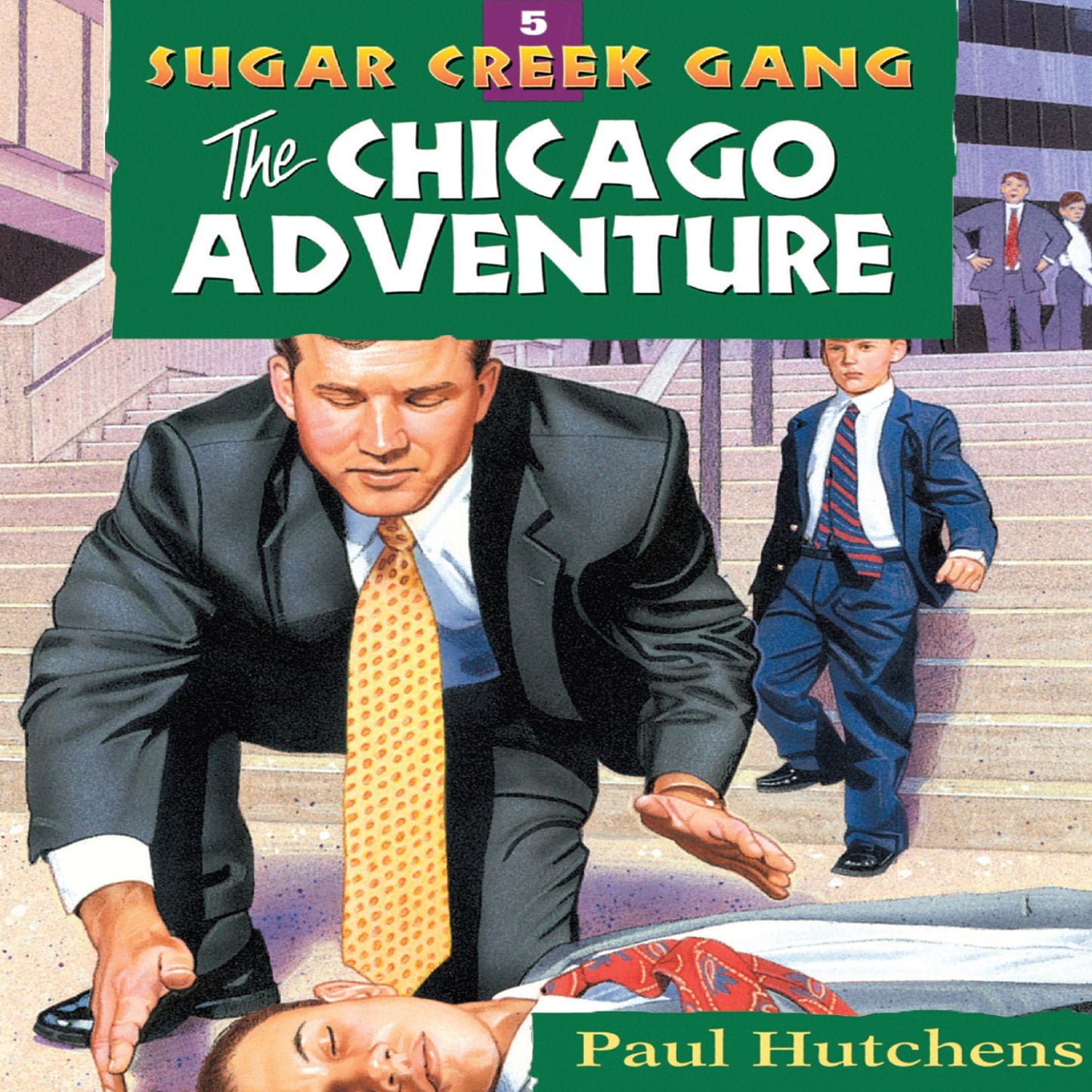 The Chicago Adventure: Sugar Creek Gang, Book 5
